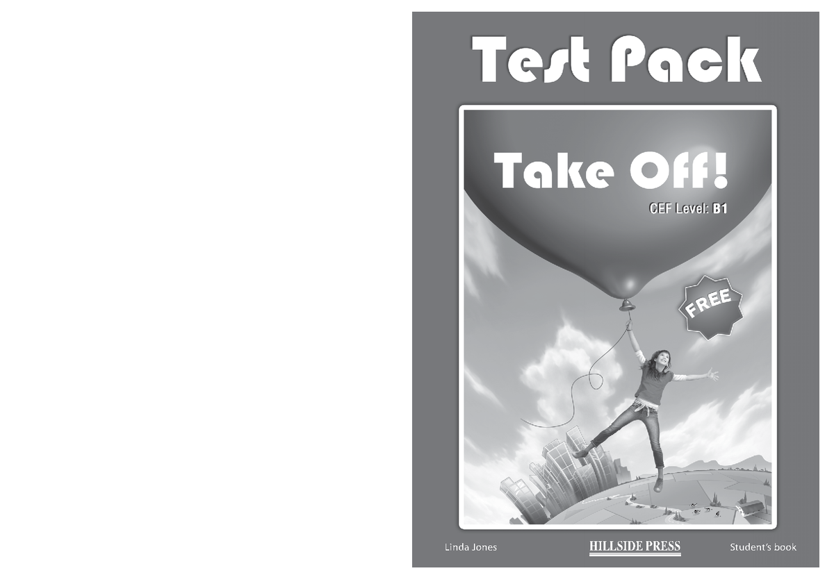 TAKE OFF Test pack B1 Students - Linda Jones HILLSIDE PRESS Student’s ...