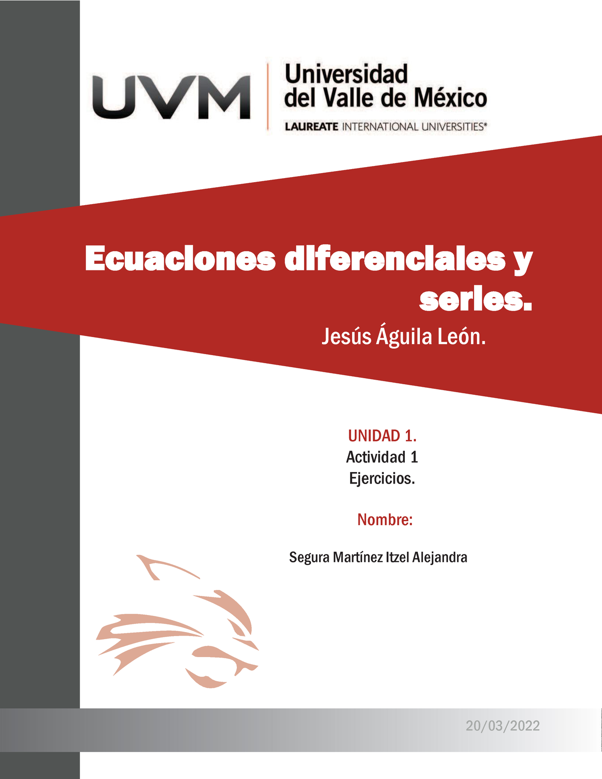 A1 IASM - Ejercicios resueltos. - Ecuaciones diferenciales y series. Jesús  Águila León. UNIDAD 1. - Studocu