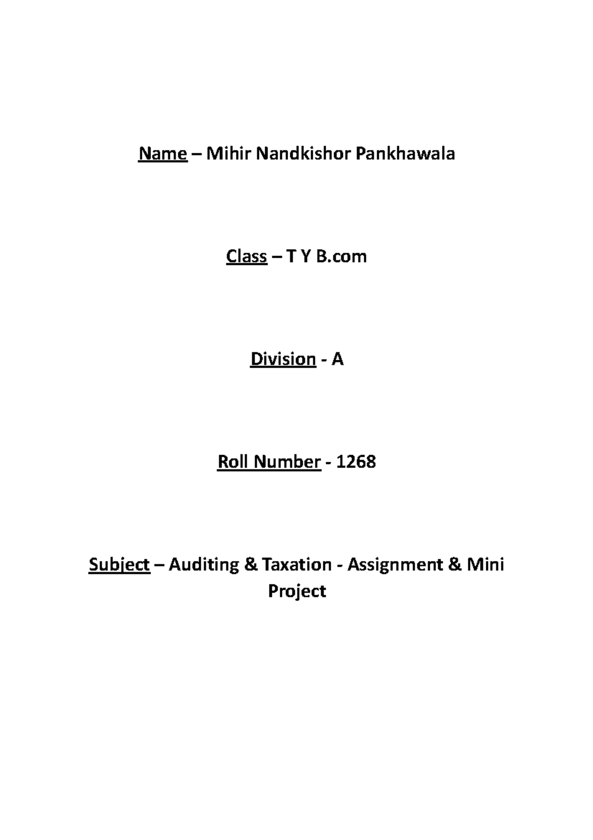 Auditing & Taxation report - Name – Mihir Nandkishor Pankhawala Class ...