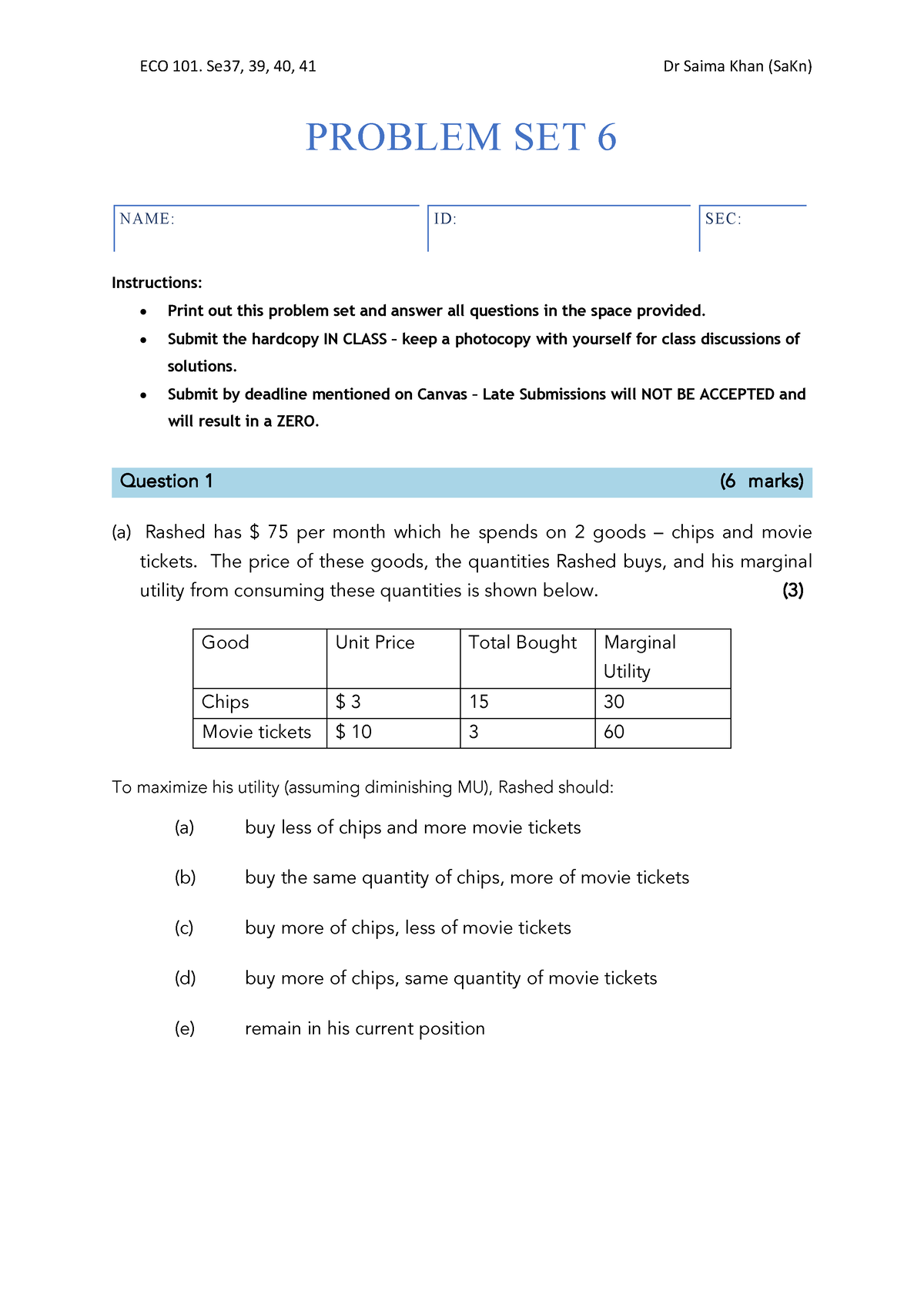 ECO101 PS6 Consumer Choice And Costs - PROBLEM SET 6 NAME: ID: SEC ...