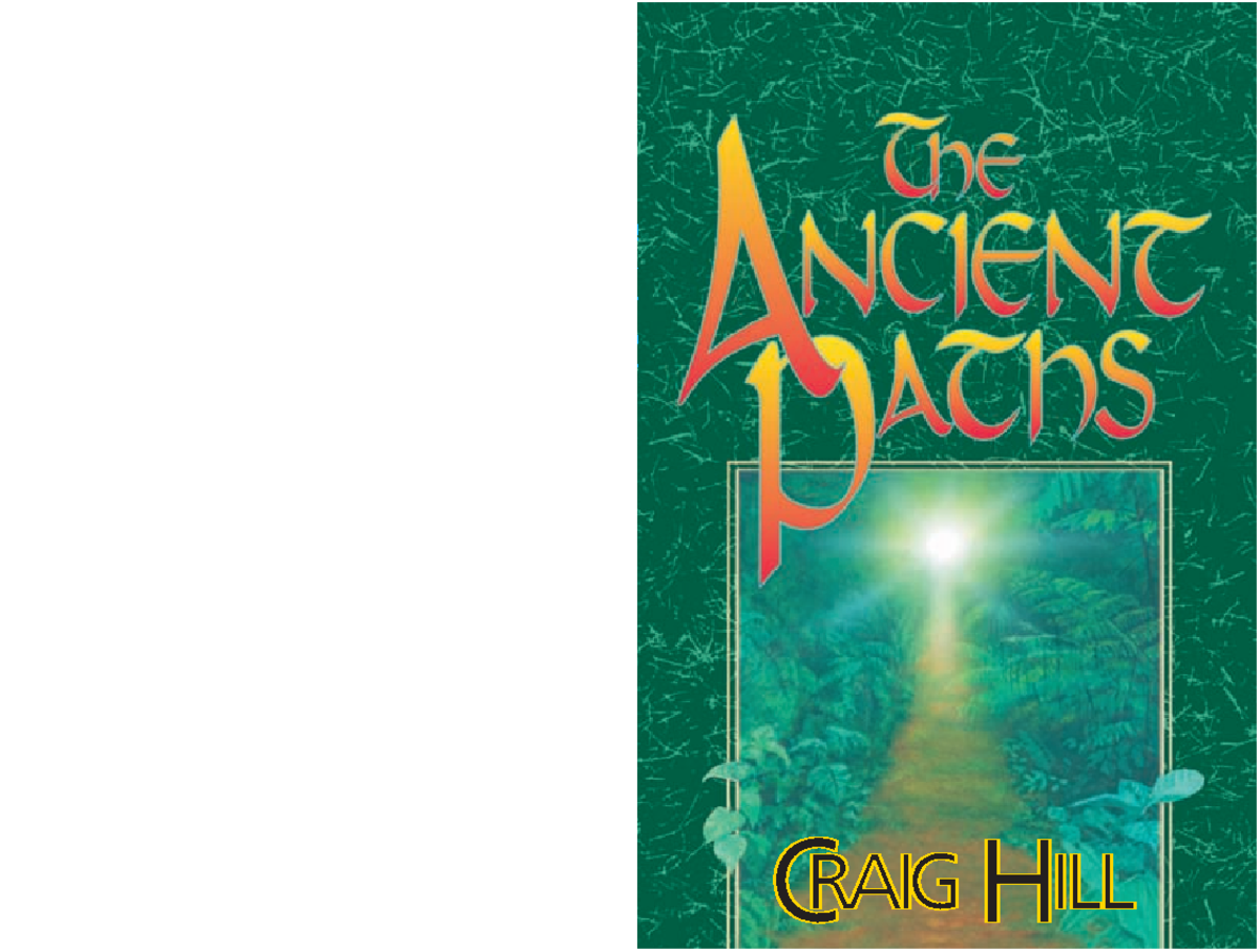 The Ancient Paths by Craig Hill - i THE ANCIENT PATHS by Craig Hill ...