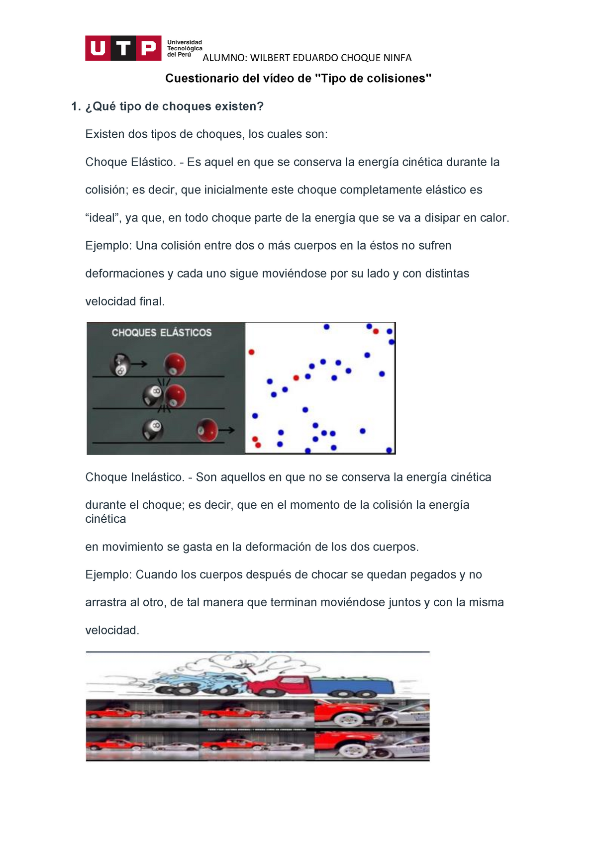 Cuestionario Del Vídeo Del Tipo De Colisiones - Fisica - UTP - Studocu