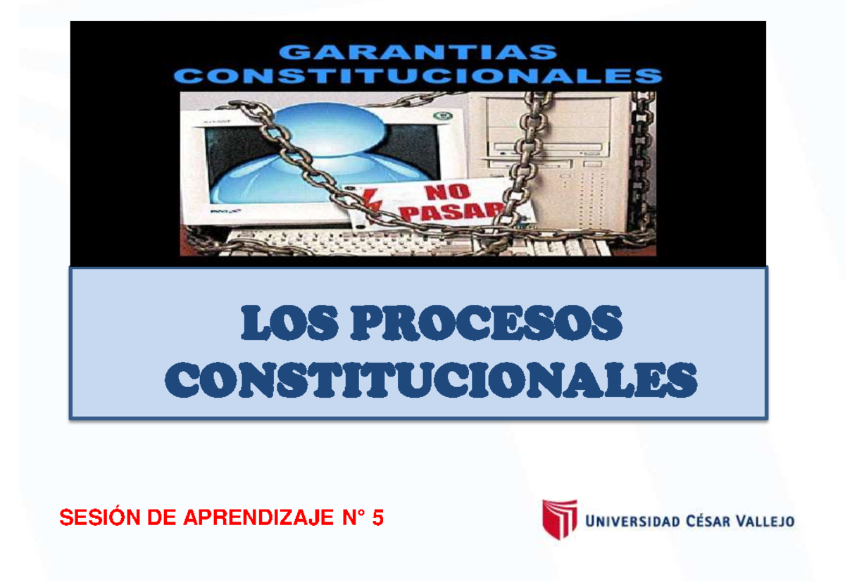 LOS PROCESOS CONSTITUCIONALES - LOS PROCESOS CONSTITUCIONALES SESIÓN DE ...