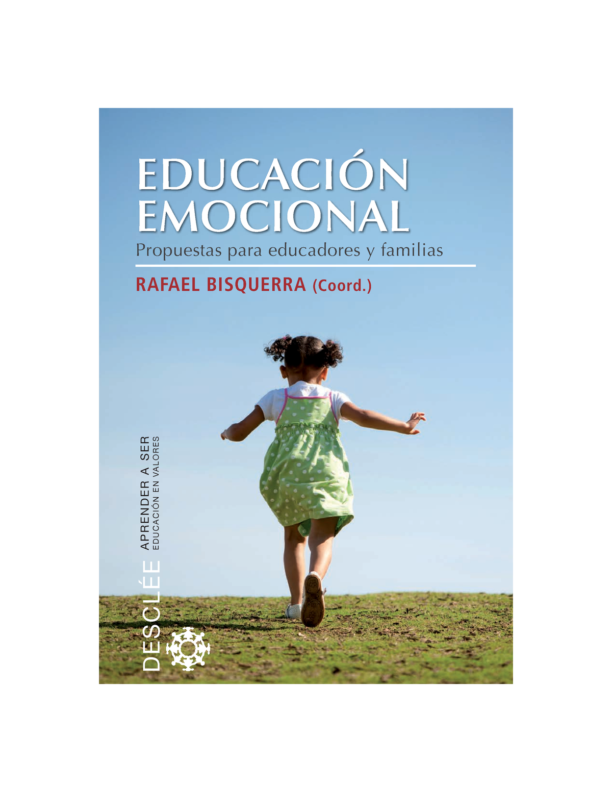 Educación Emocional. Propuestas Para Educadores Y Familias - Rafael ...