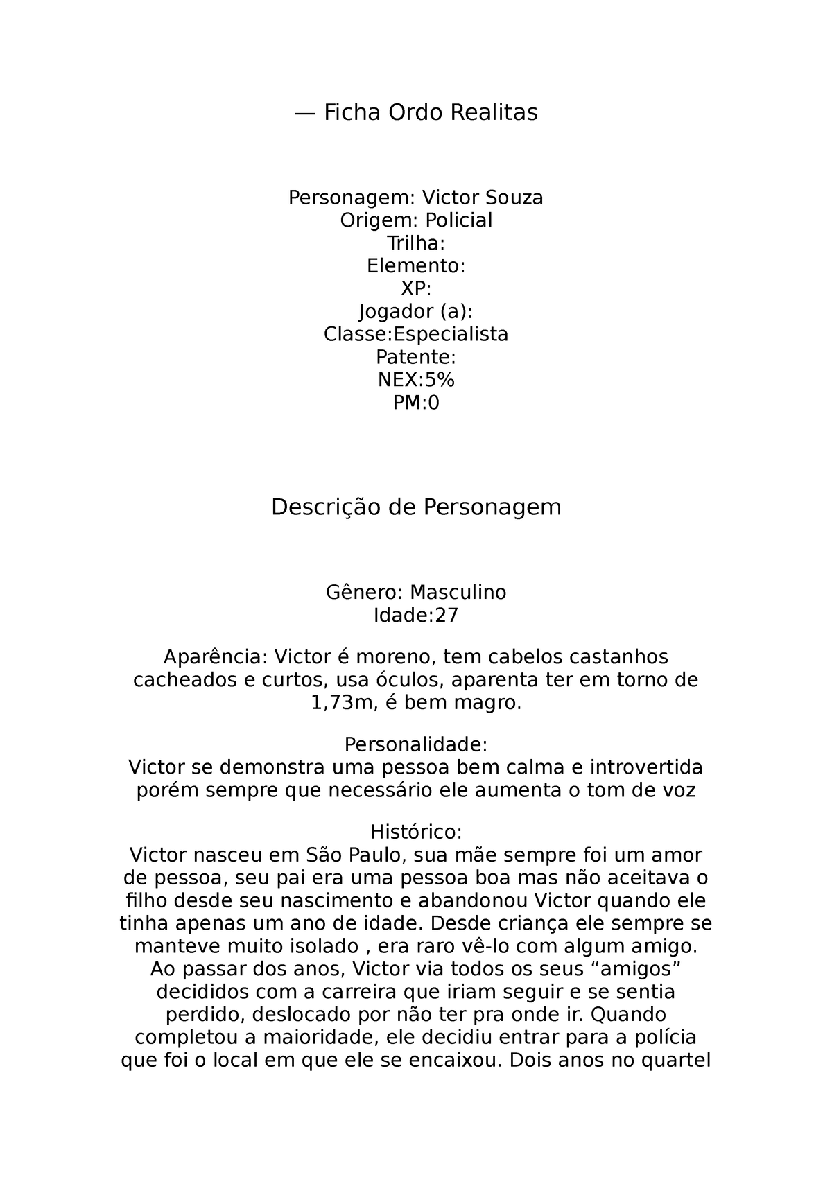 Ficha Preta Ordo Realitas - PERSONAGEM JOGADOR(A) ORIGEM CLASSE