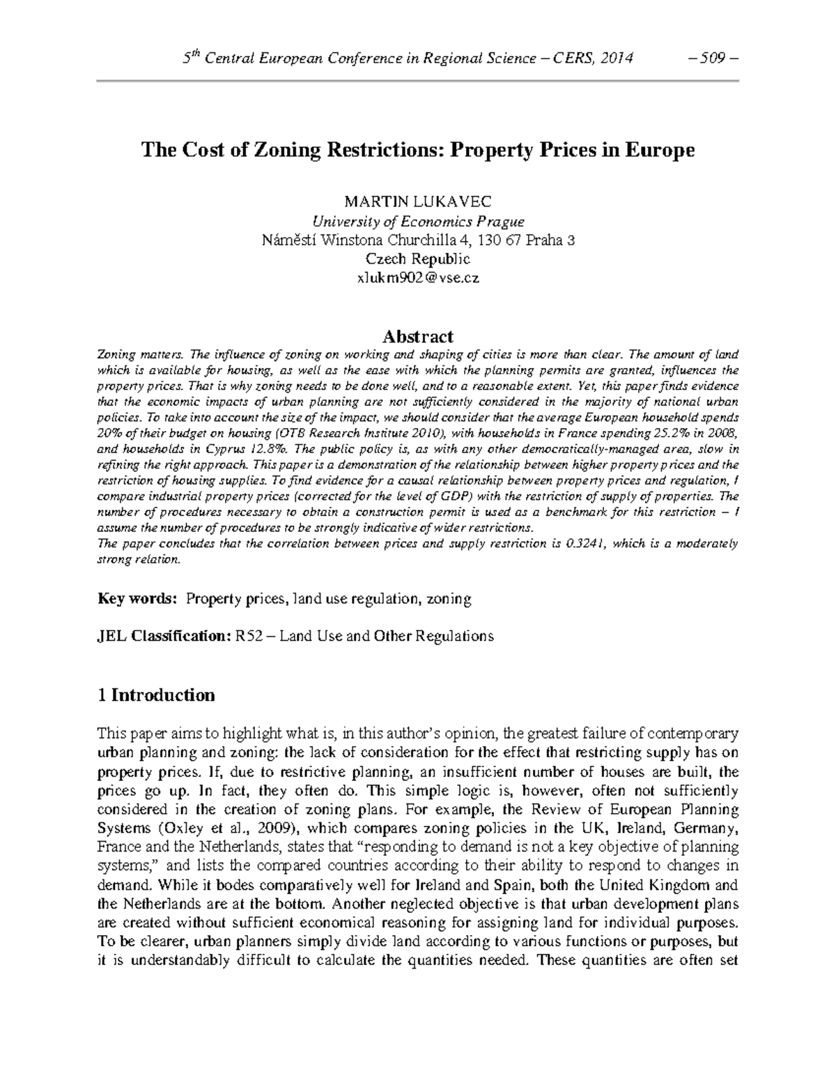 The Cost of Zoning Restrictions Property The influence of zoning on
