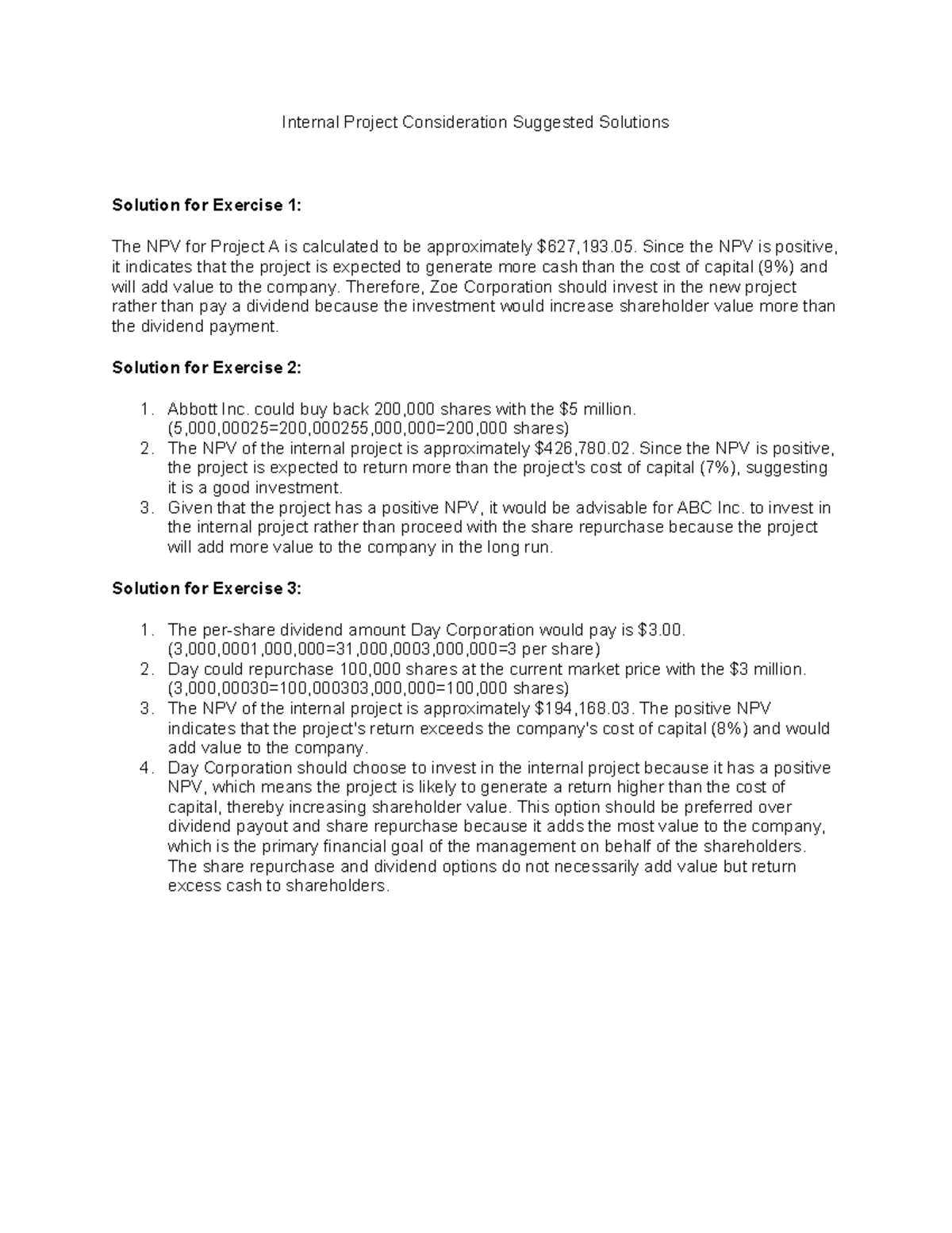 Internal Project Consideration Suggested Solutions - Since the NPV is ...