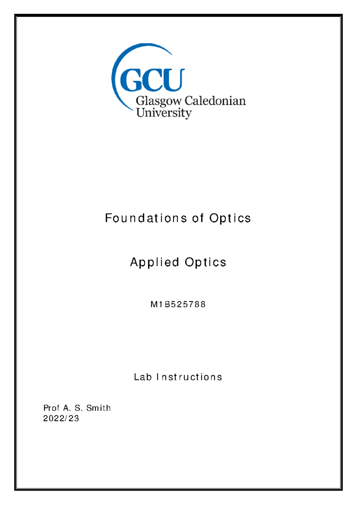 Optics labs Fou n da t ion s of Opt ics Applie d Optics M 1 B5 2 5 7