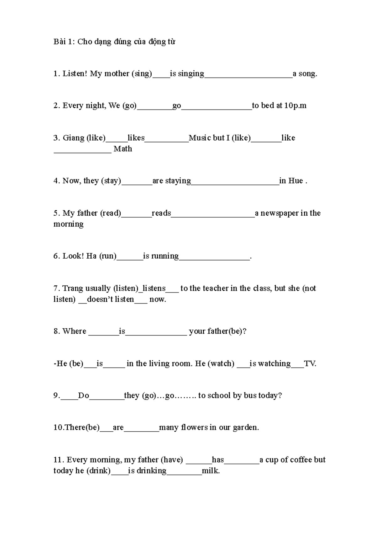 Presentsimple vs. present continuous homework - Bài 1: Cho dạng đúng ...