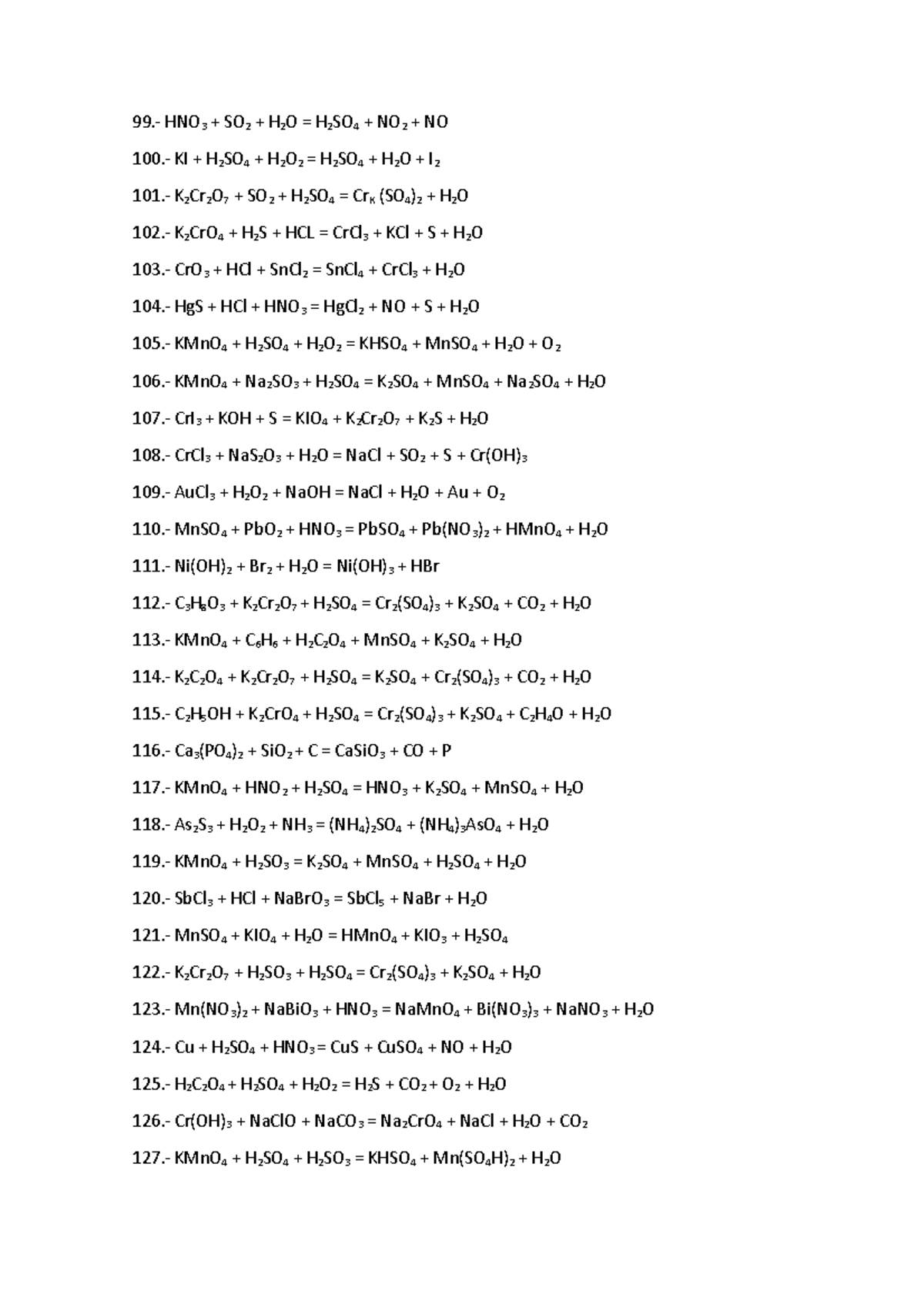 Ecuaciones - 99.- HNO 3 + SO 2 + H 2 O = H 2 SO 4 + NO 2 + NO 100.- KI ...
