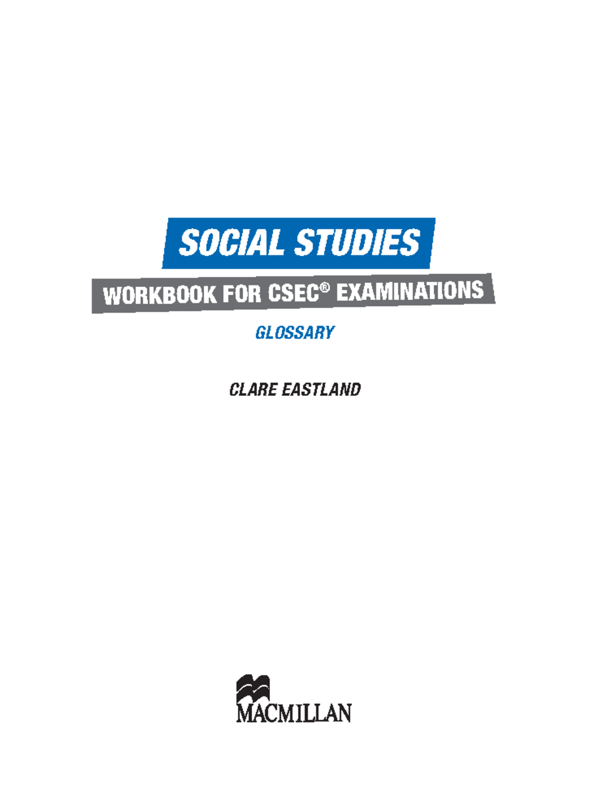 Terms FOR CXC Social Studies SOCIAL STUDIES WORKBOOK FOR CSEC
