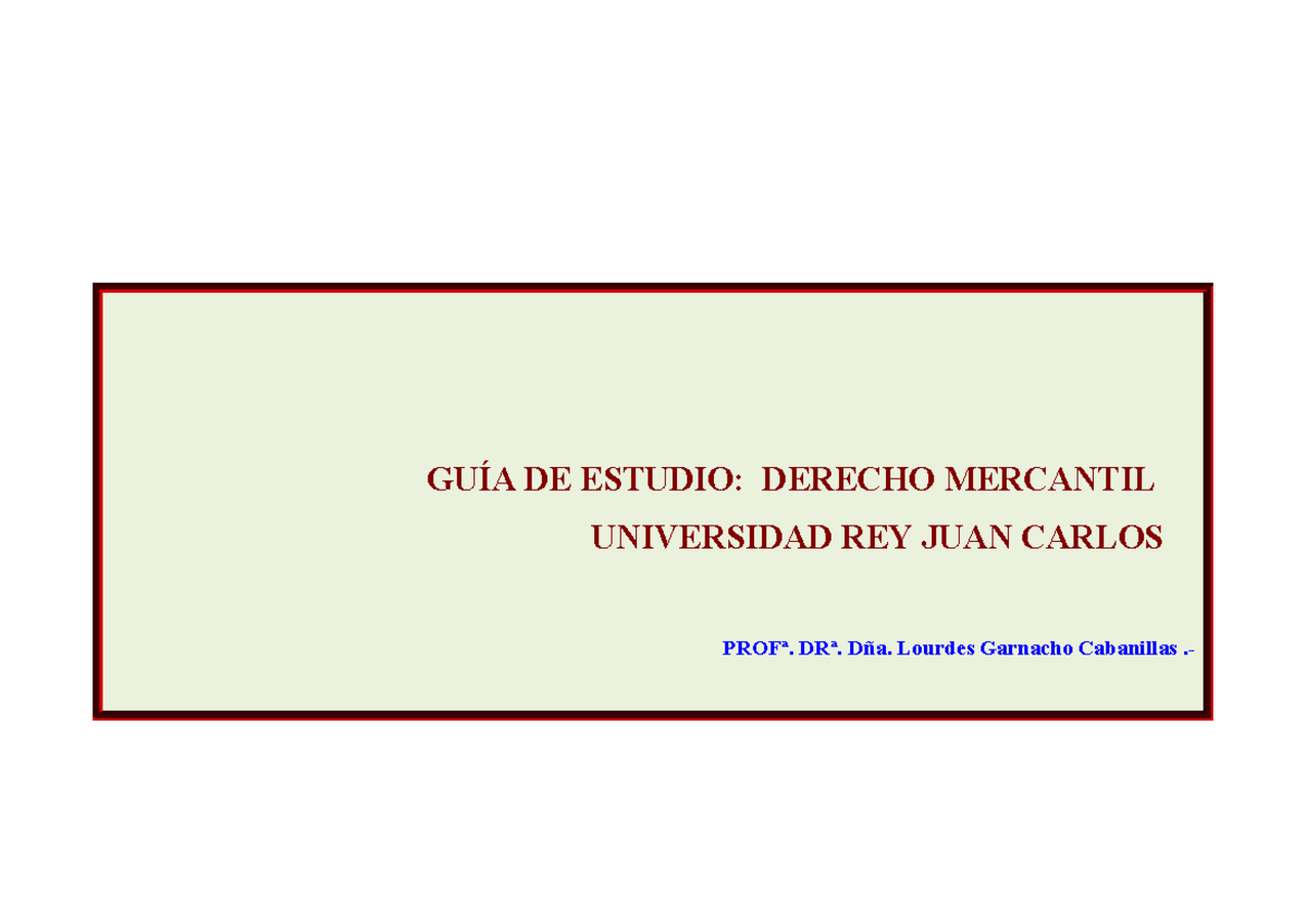 2022-23 Guia Estudio I - GUÍA DE ESTUDIO: DERECHO MERCANTIL UNIVERSIDAD ...