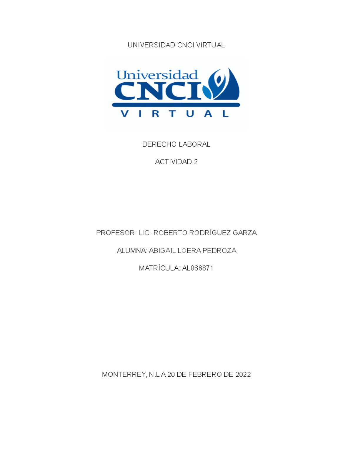 Actividad 2 - DERECHO LABORAL CNCI - UNIVERSIDAD CNCI VIRTUAL DERECHO ...