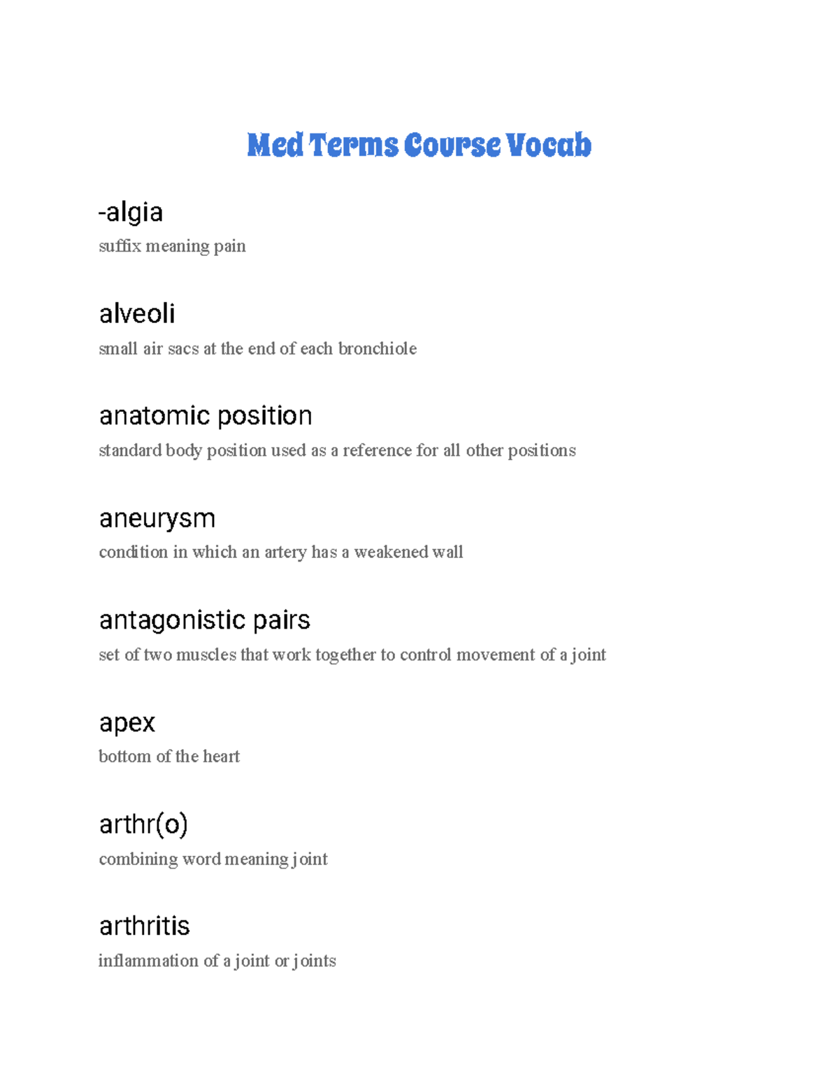 Med. Terminology Vocab 1 Med Terms Course Vocab algia suffix meaning