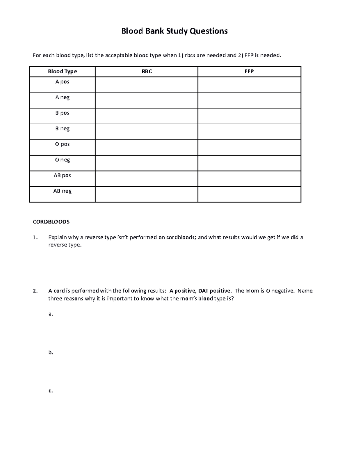 Blood Bank Study Questions Blood Type RBC FFP A posA neg B posB neg O