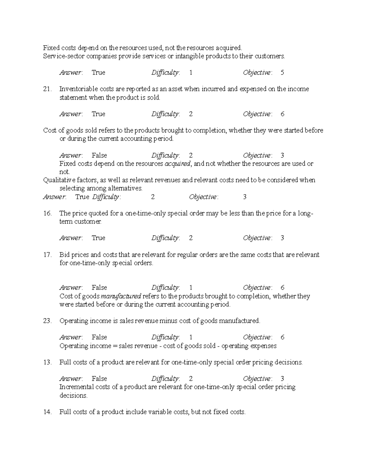 Fixed costs depend on the resources used Servicesector companies