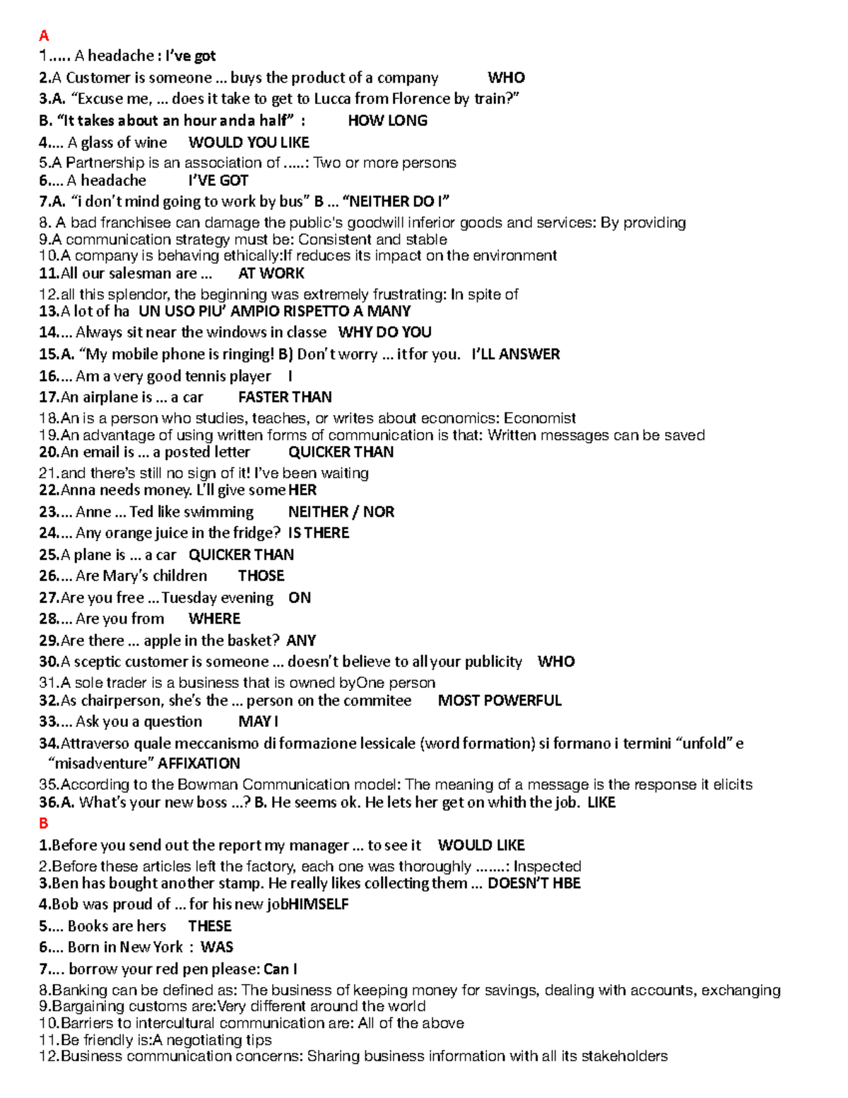 Domande test inglese - A 1..... A headache : I’ve got 2 Customer is