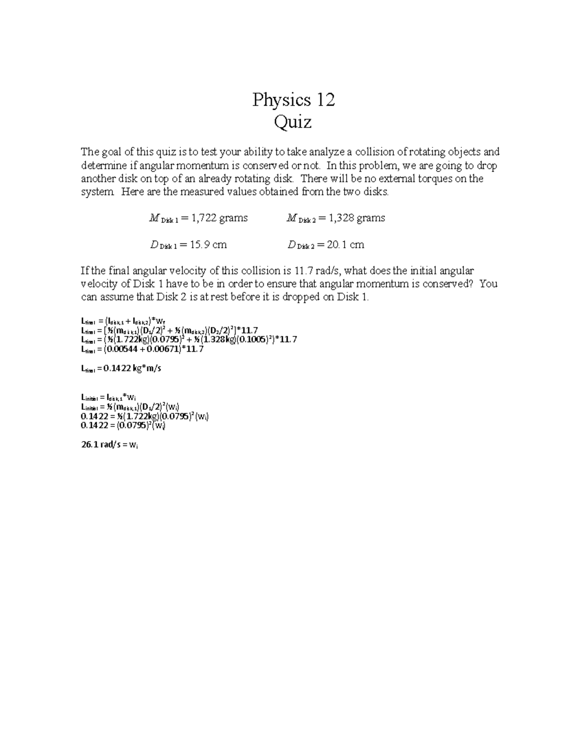 Experiment Quiz 9 Physics 12 Quiz The goal of this quiz is to test