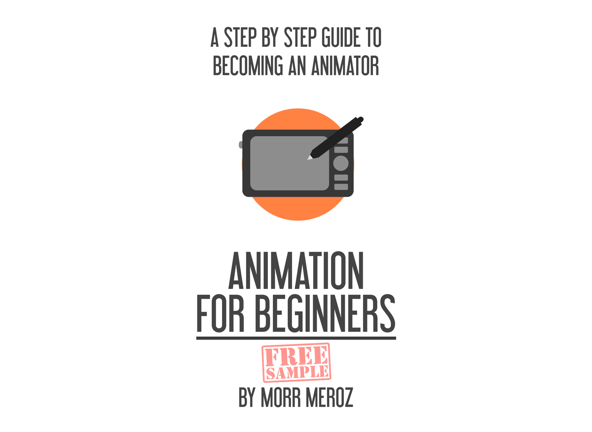 Animation For Beginners Sample - A STEP BY STEP GUIDE TO BECOMING AN ...