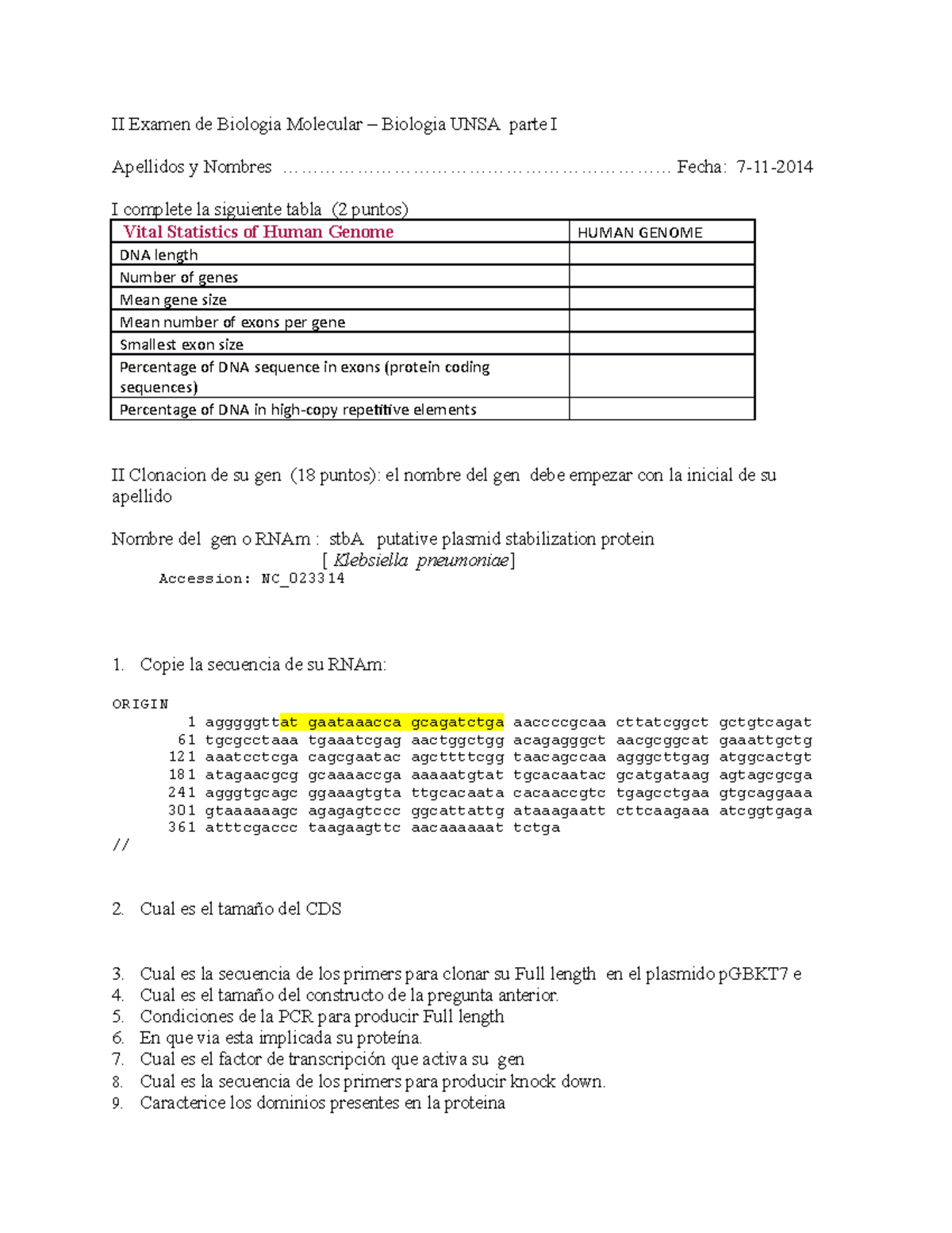 Examen Agosto 2013, Preguntas - II Examen De Biologia Molecular ...