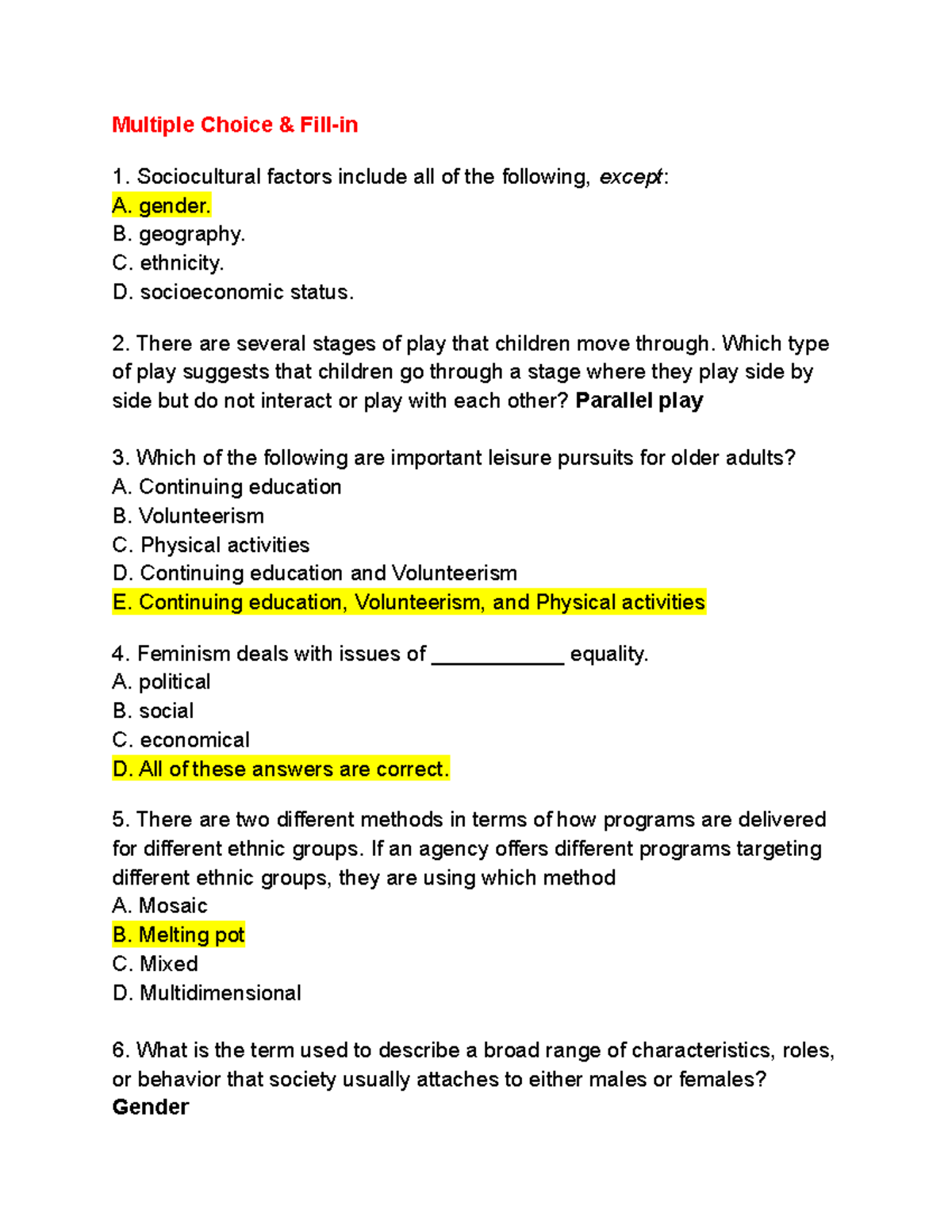 Most Experts Agree That Culture Includes The Following Key Factors REC 200 Chapter 3 - Multiple Choice & Fill-in Sociocultural factors