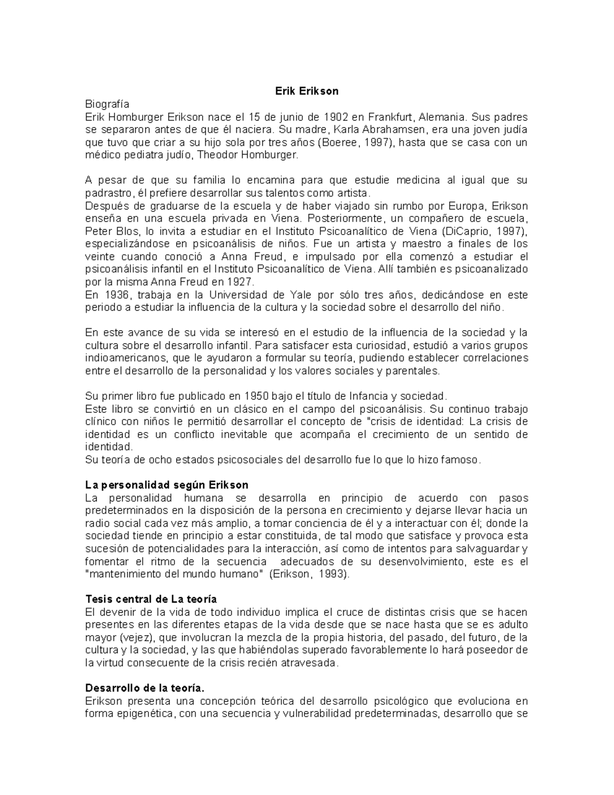 Erikson . Erik Erikson Biografía Erik Homburger Erikson nace el