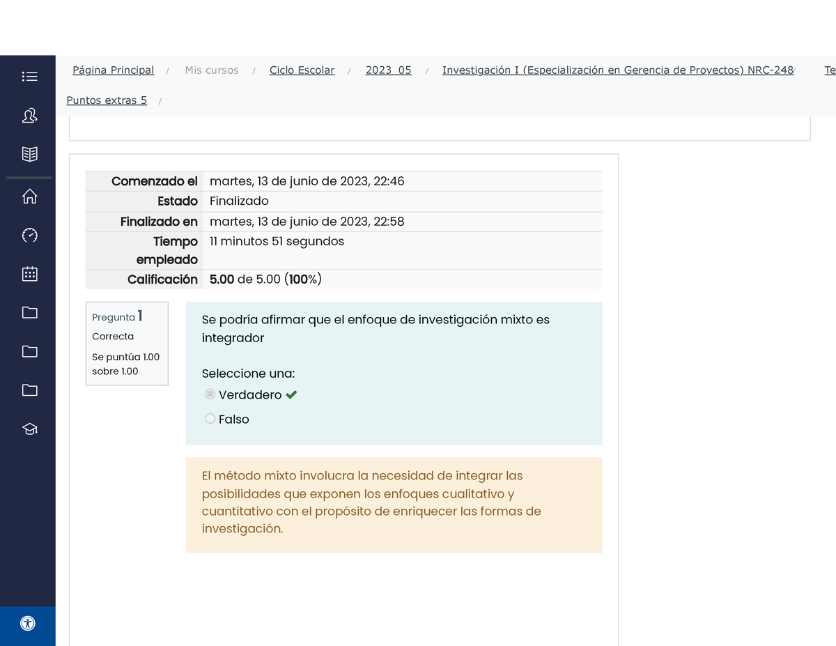 Puntos Extras 5 Semana 5 5 De 5 - Pregunta 1 Correcta Se Puntúa 1 ...