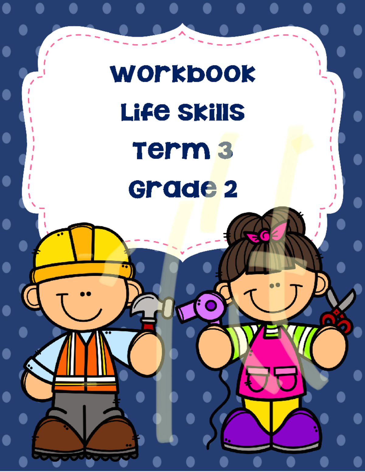 Grade 2 Term 3 Life skills work book (3) 220824 194217 Workbook Life