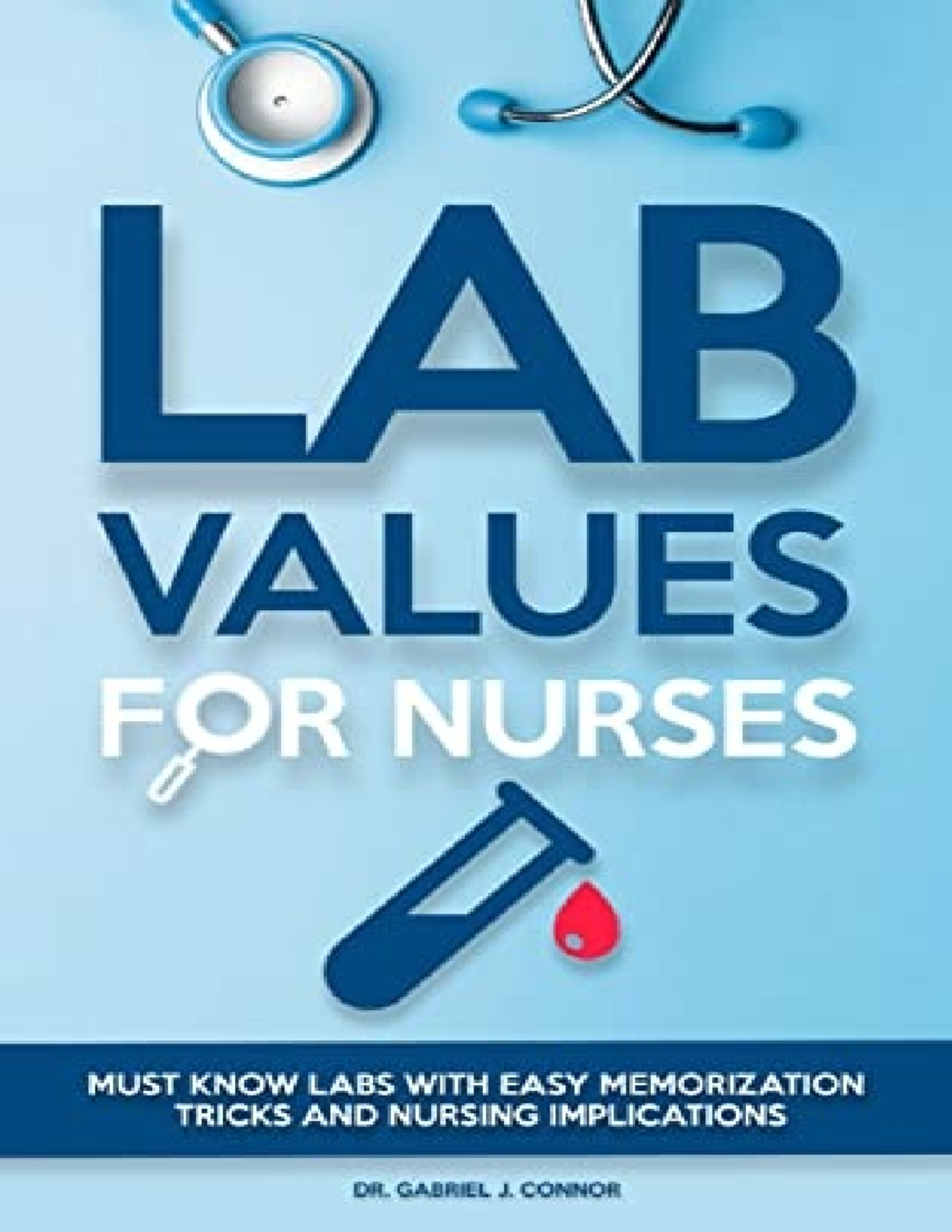 Lab Values for Nurses Lab Values for Nurses Must Know Labs With Easy