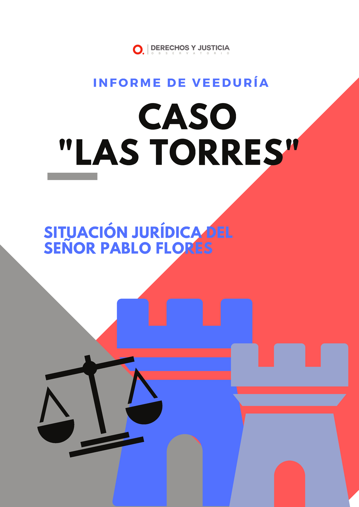 Informe- Preliminar -CASO-LAS- Torres- Pablo- Flores-1 - CASO "LAS ...