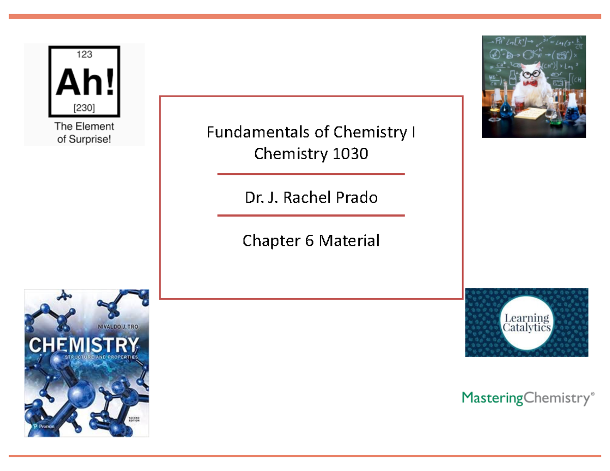 Chapter 6F22IC Annotated - Fundamentals of Chemistry I Chemistry 1030 ...