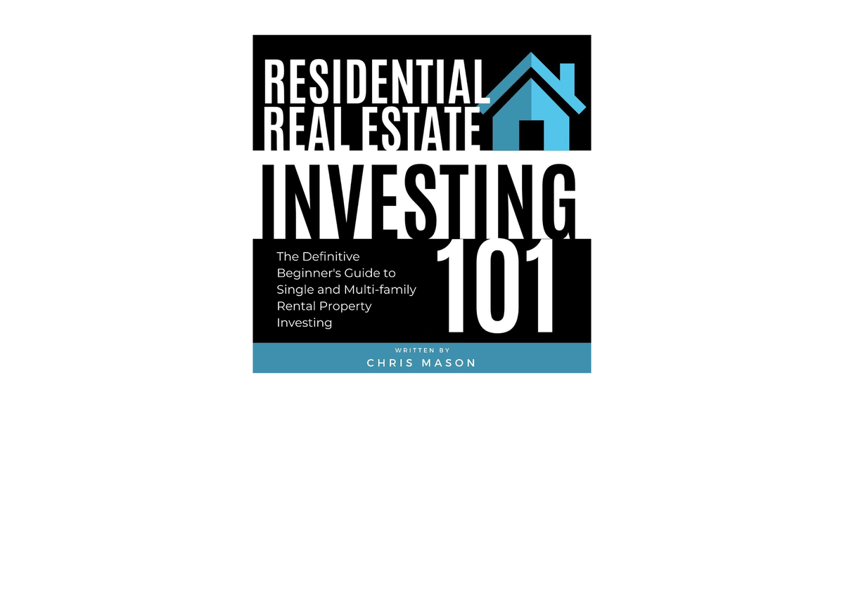 Download Residential Real Estate Investing 101 The Definitive Beginner ...