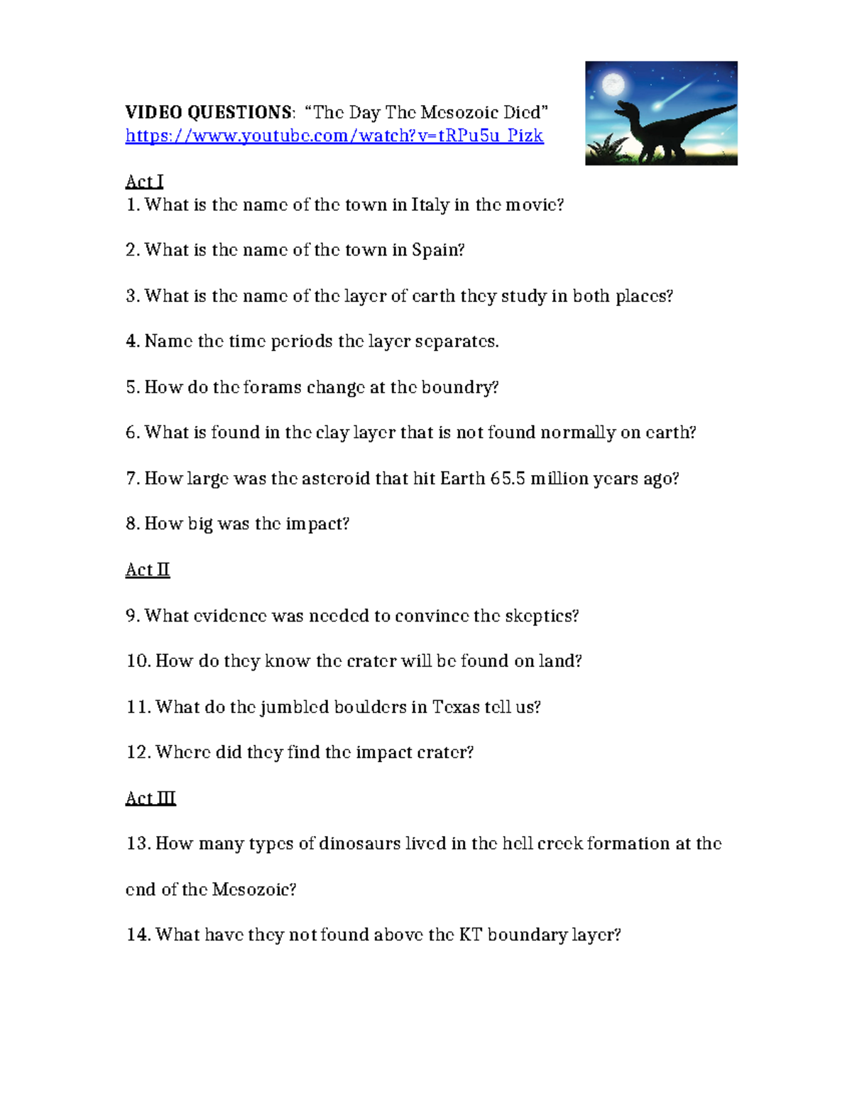 VIdeo Questions The Day the Mesozoic Died VIDEO QUESTIONS ???The Day