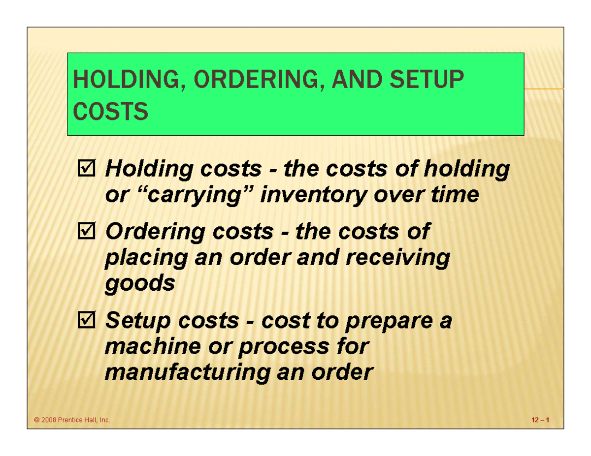 EOQ Formula Lecture notes 2 HOLDING, ORDERING, AND SETUP COSTS
