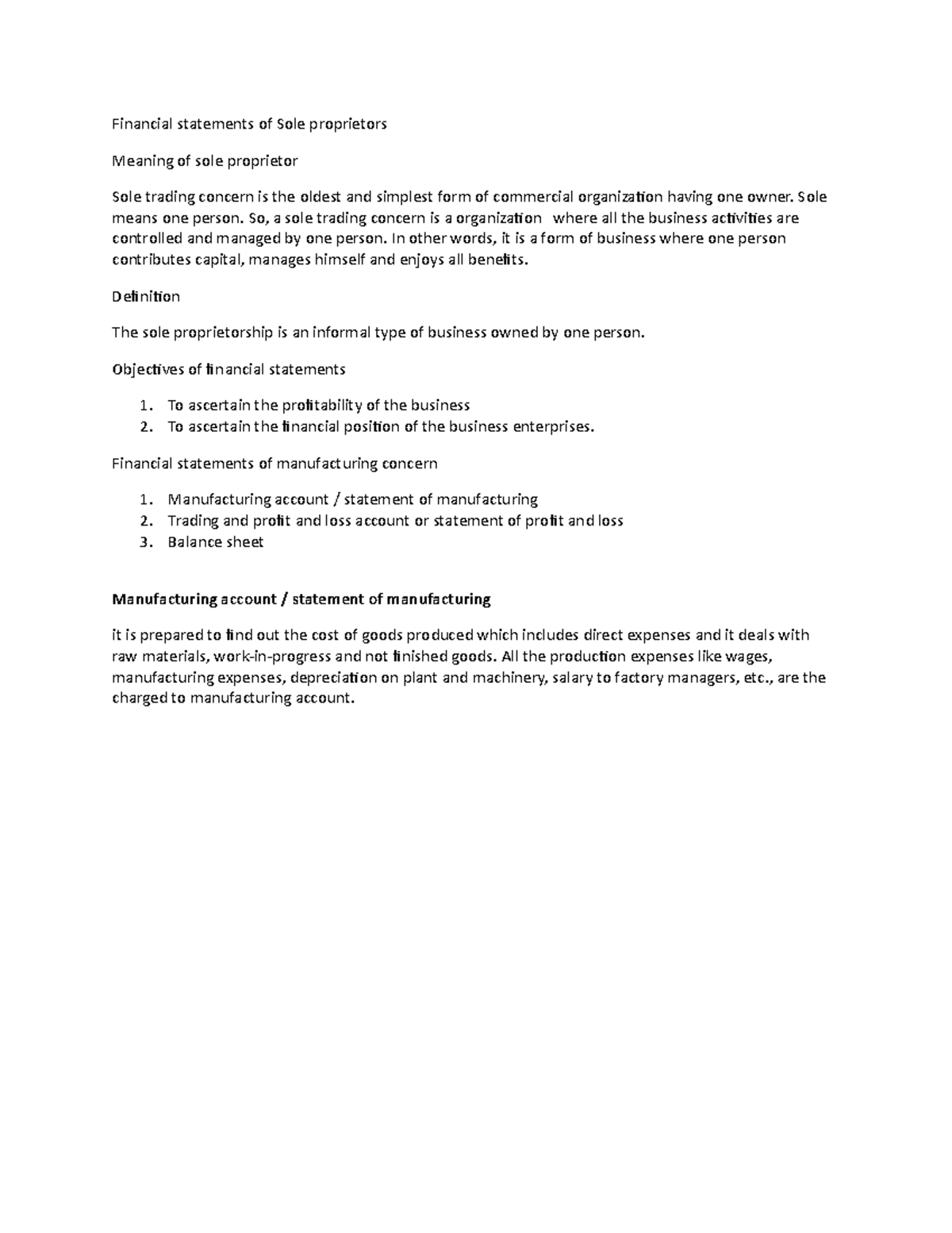 Financial statements of Sole proprietors Sole means one person. So, a