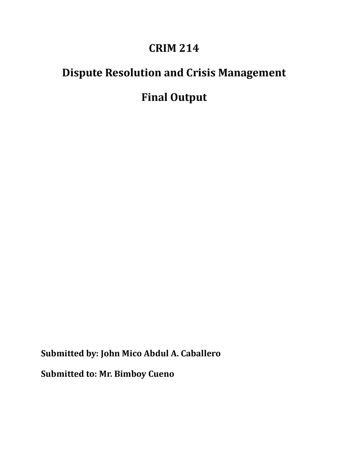 Dispute Reso. And Cris Mgt. Final Output (Caballero) - CRIM 214 Dispute ...