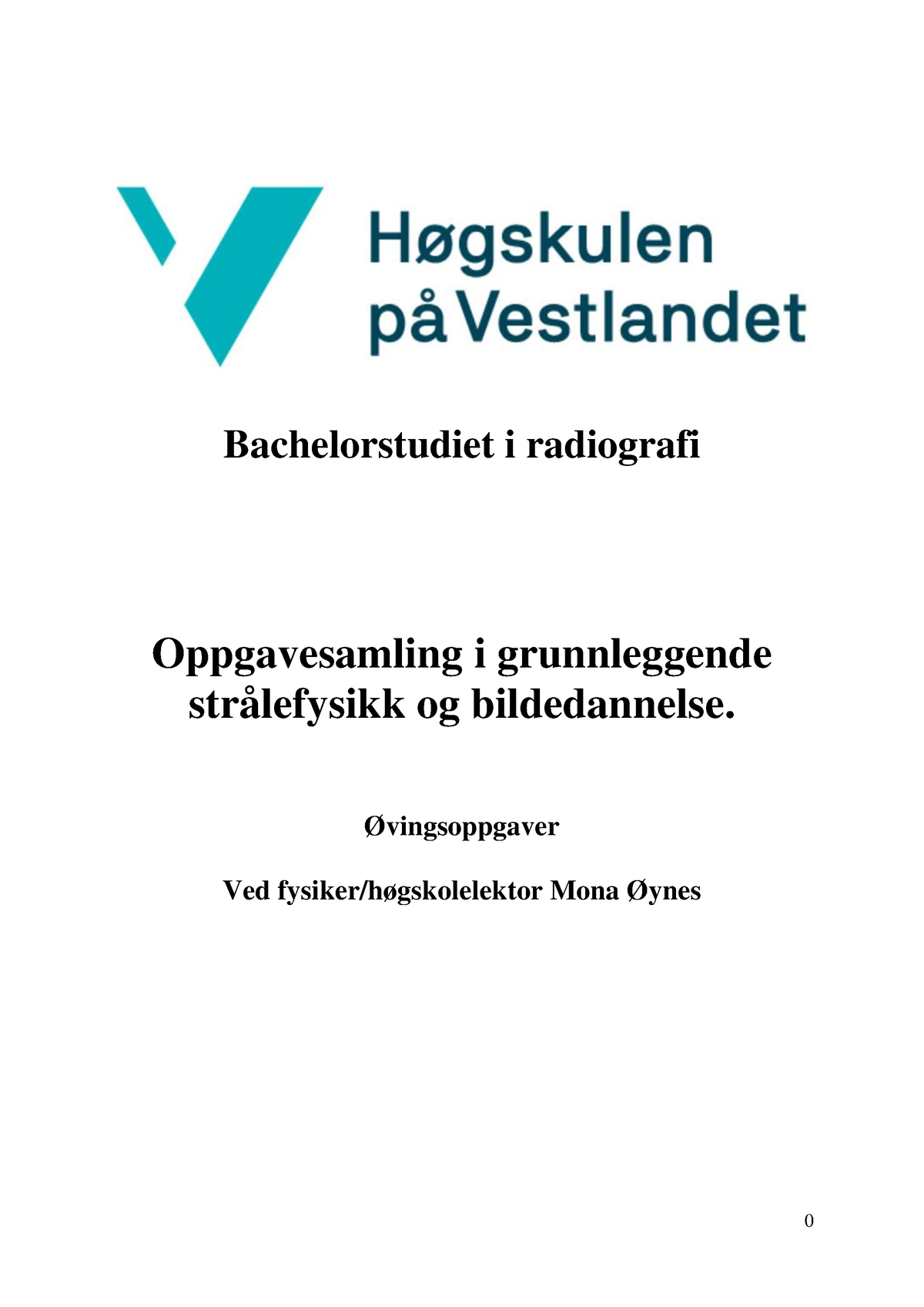 Oppgavesamling H23 - Bachelorstudiet I Radiografi Oppgavesamling I ...