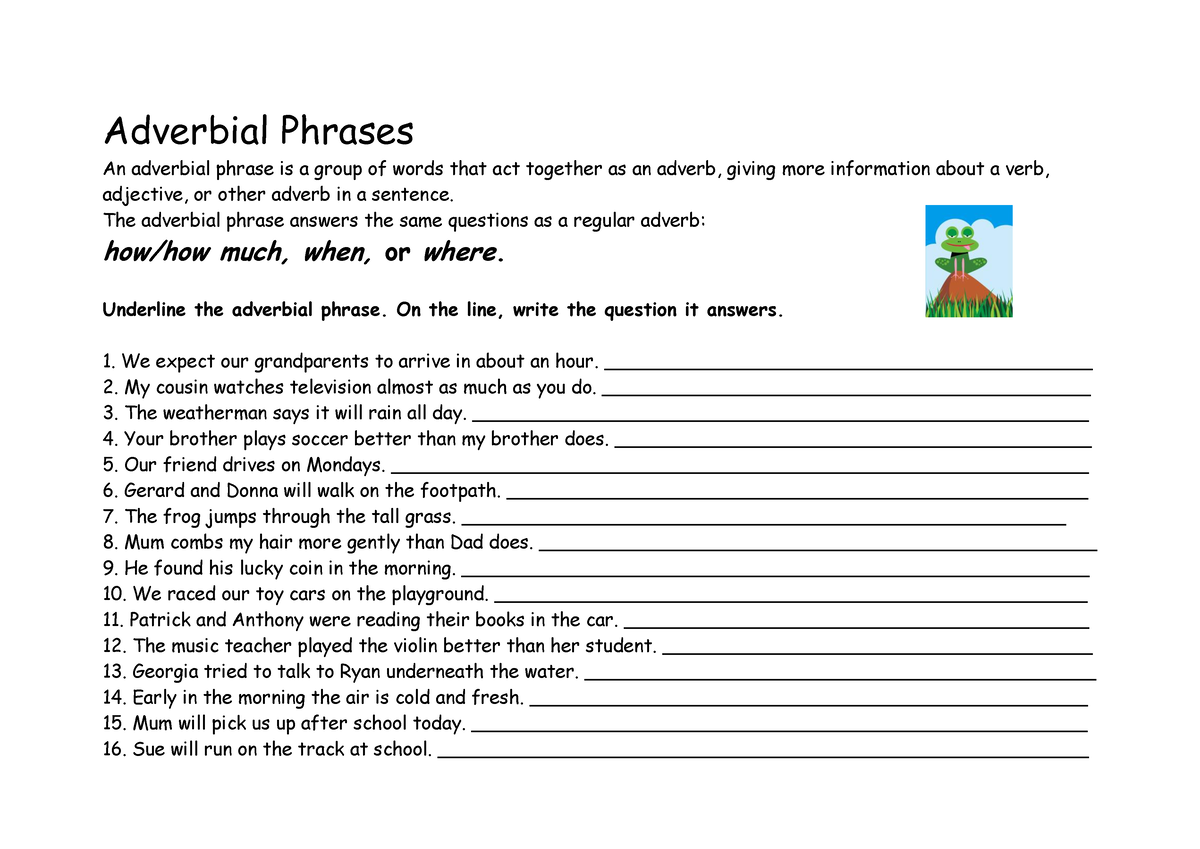 Adverbial Phrases The Adverbial Phrase Answers The Same Questions As A Regular Adverb Howhow 