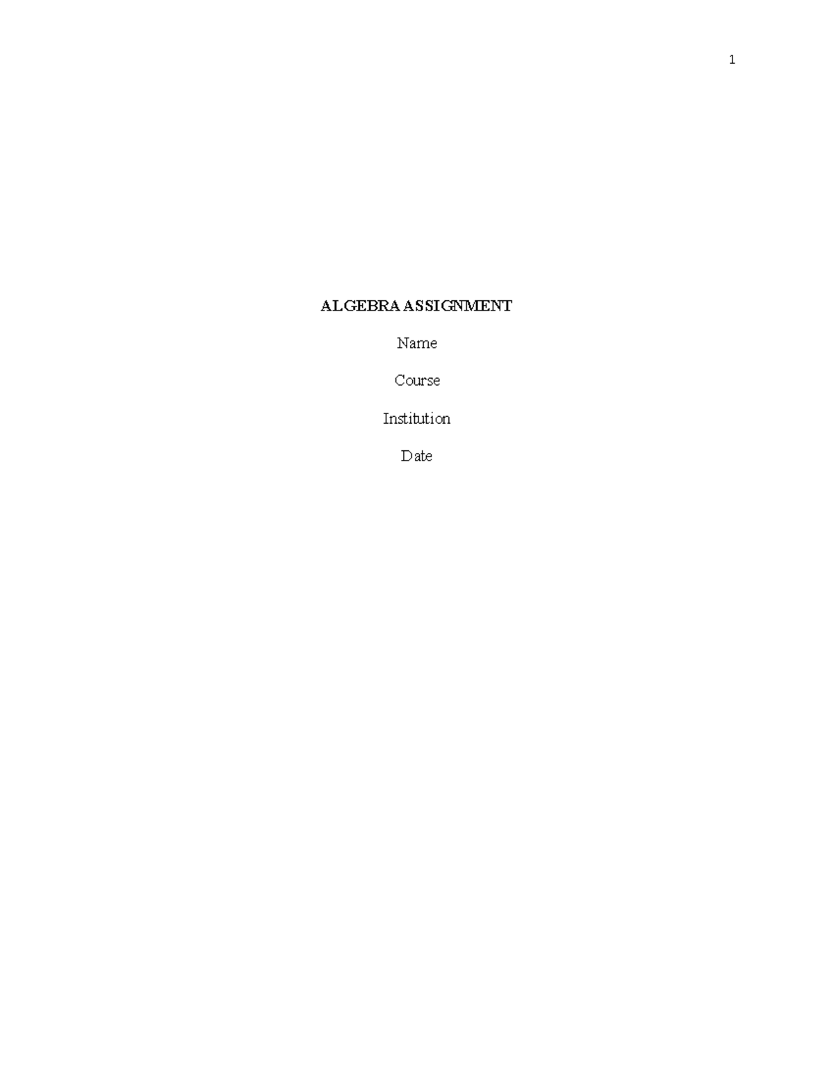 Algebra - assignment - ALGEBRA ASSIGNMENT Name Course Institution Date ...
