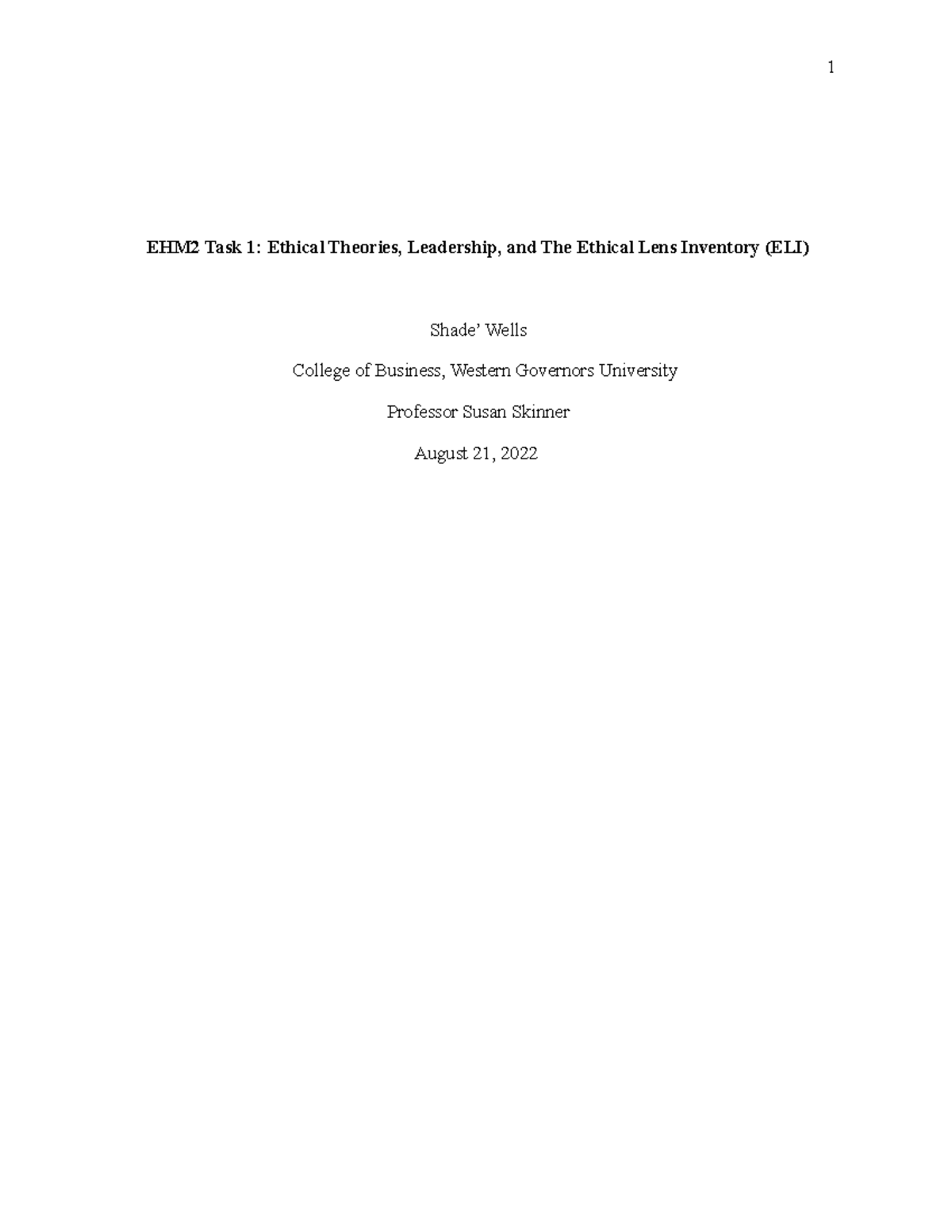 Ethics Task 1 21082022 EHM2 Task 1 Ethical Theories, Leadership, and The Ethical Lens