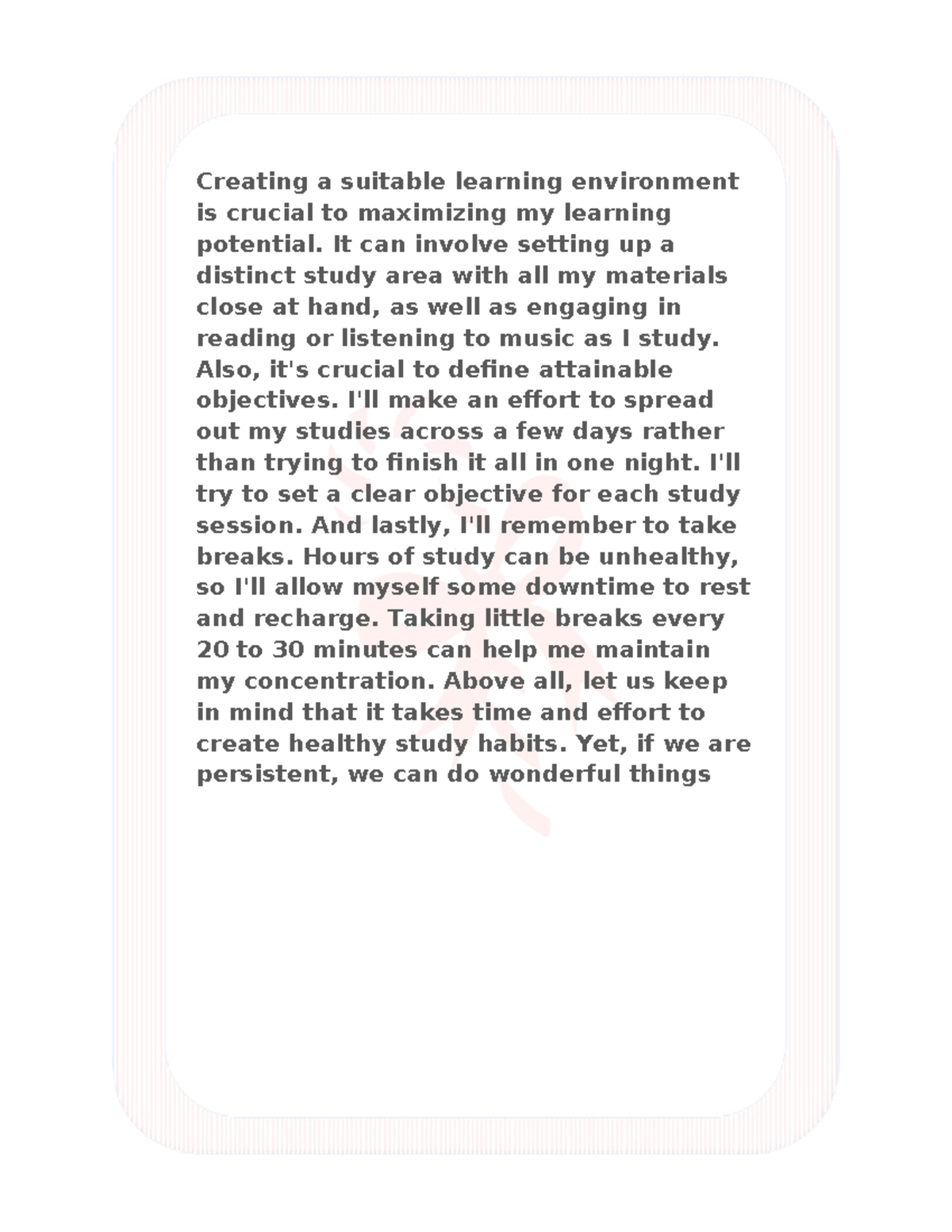 Creating a suitable learning environment is crucial to maximizing my ...