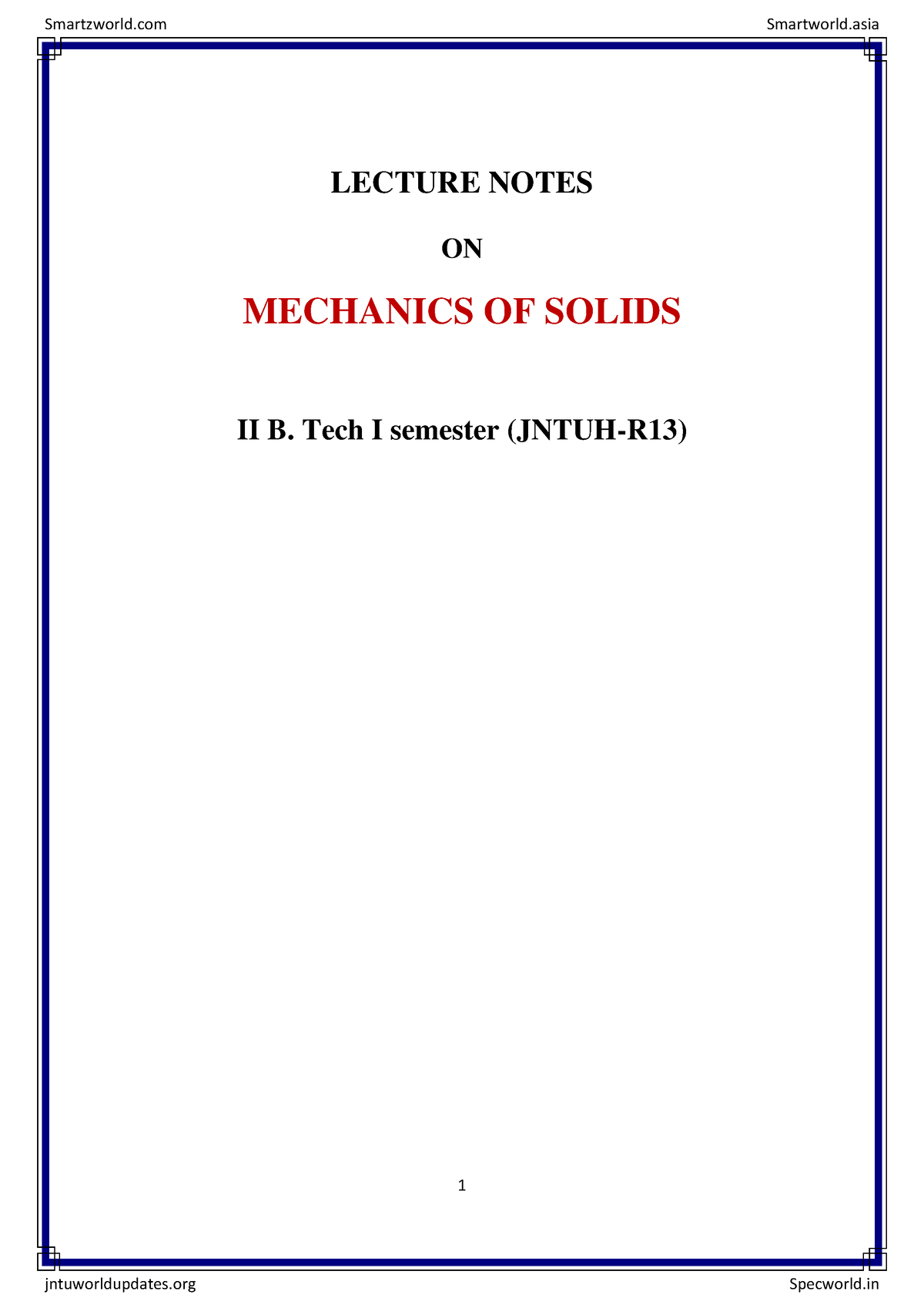 Mechanics of Solids It s all lecture notes 1 LECTURE NOTES ON