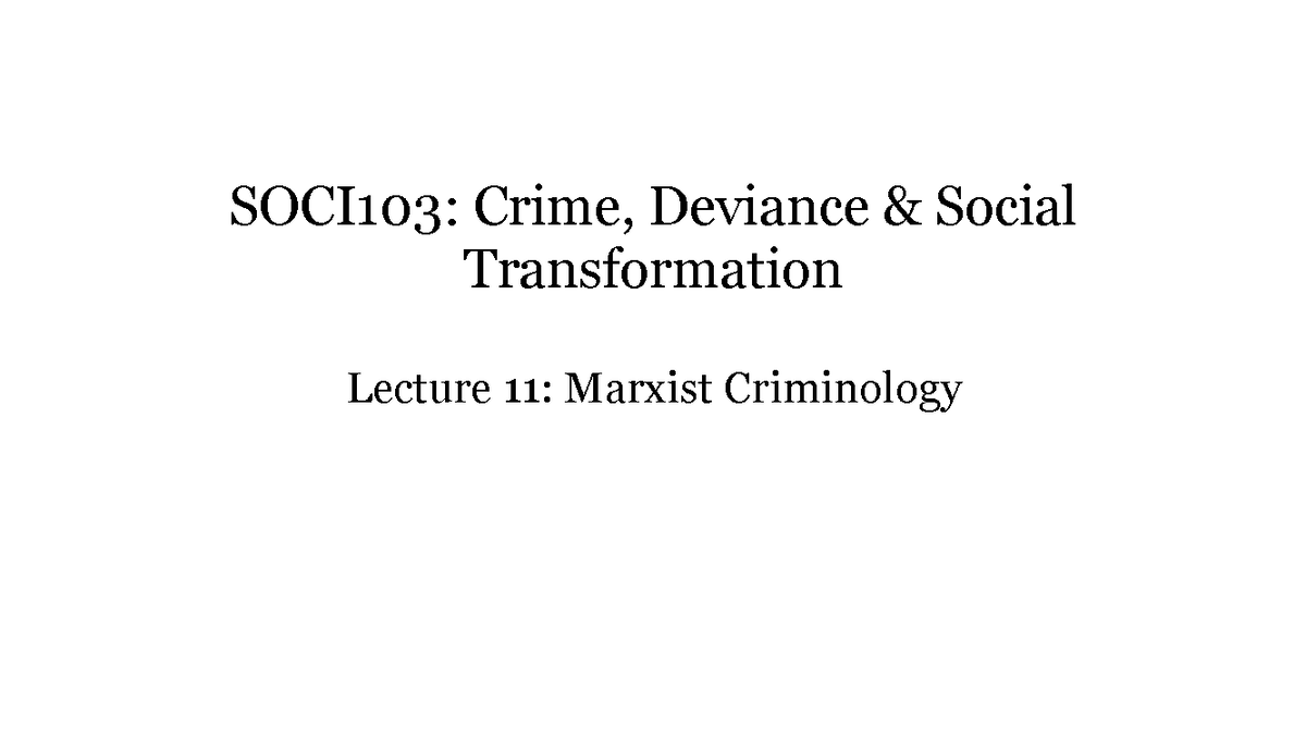 Marxist Criminology BB - SOCI103: Crime, Deviance & Social ...