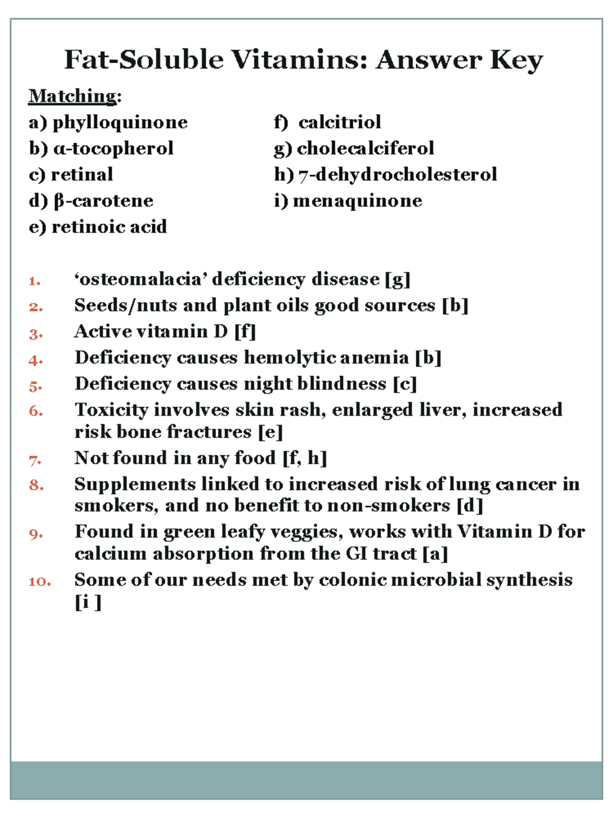 Fatsoluble vitamins Review Questions Answer Key Matching a) phylloquinone f) calcitriol b