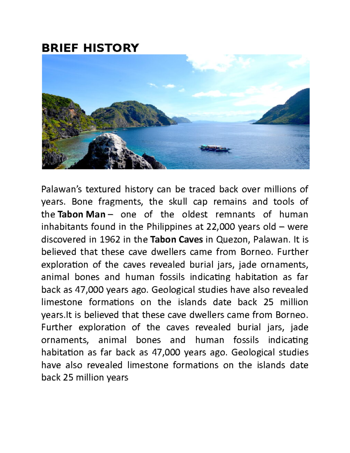 Brief History BRIEF HISTORY Palawan’s textured history can be traced