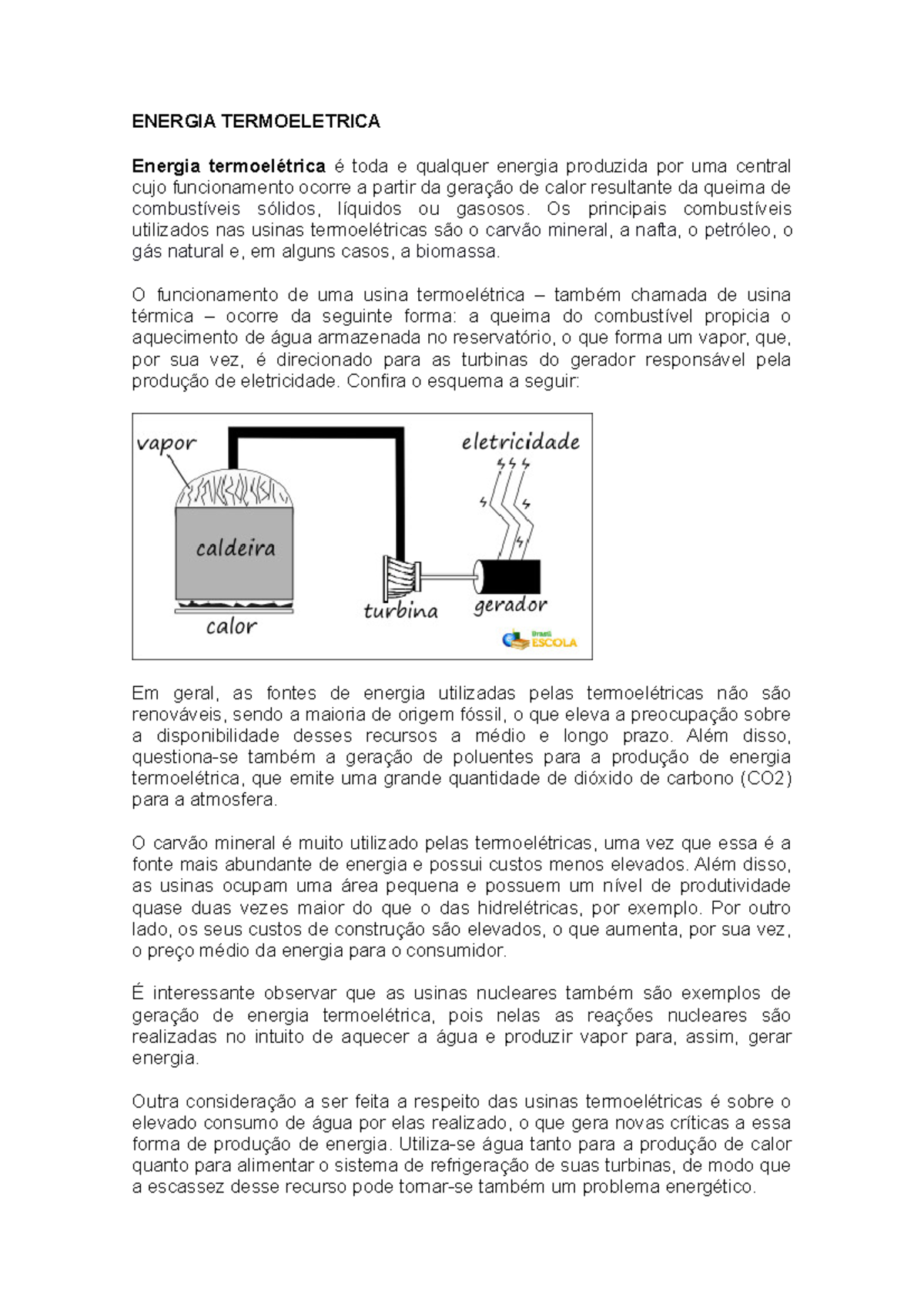 Energia Termoeletrica - ENERGIA TERMOELETRICA Energia termoelétrica é ...