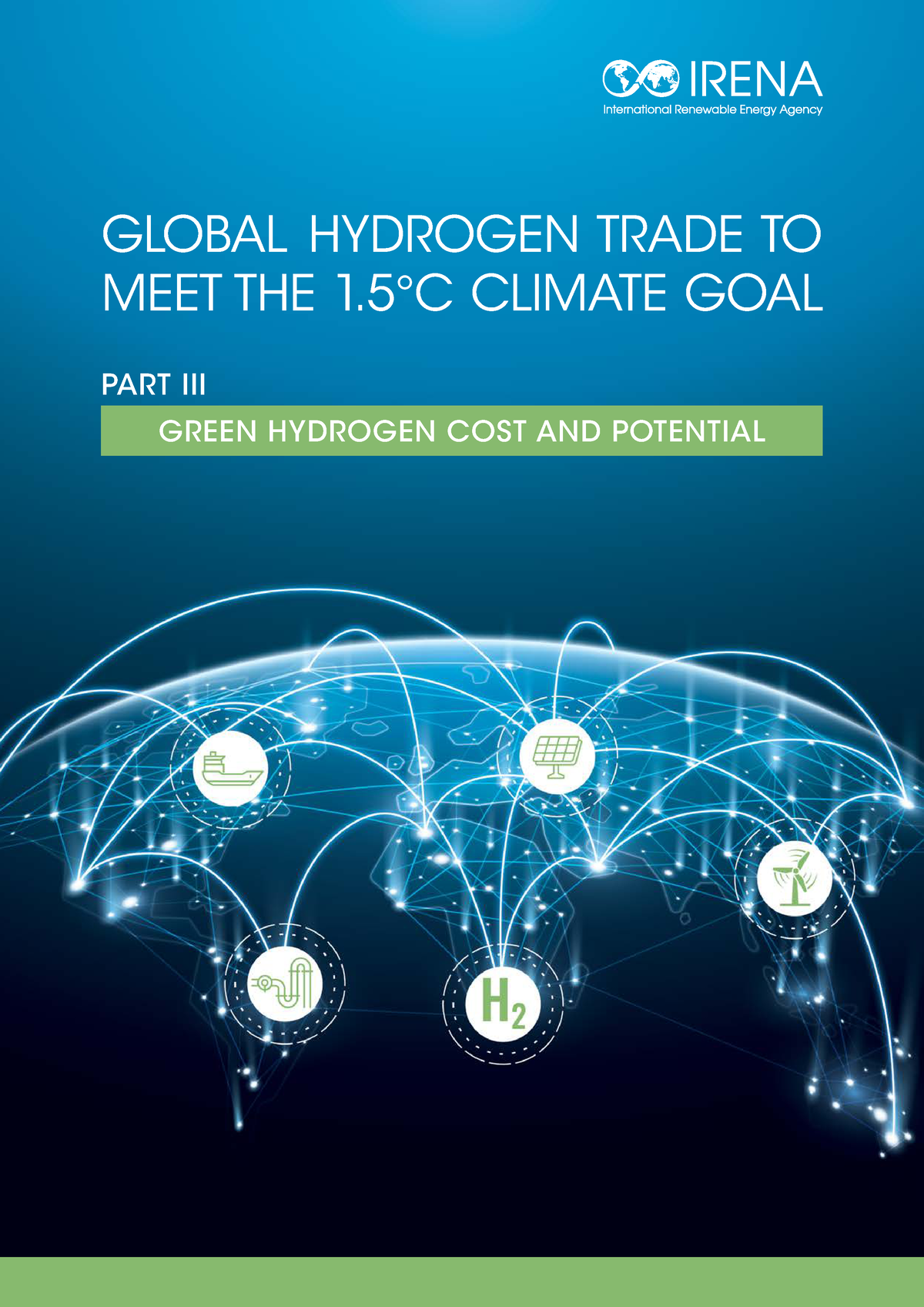 Irena Global Hydrogen Trade Costs 2022 - GLOBAL HYDROGEN TRADE TO MEET ...