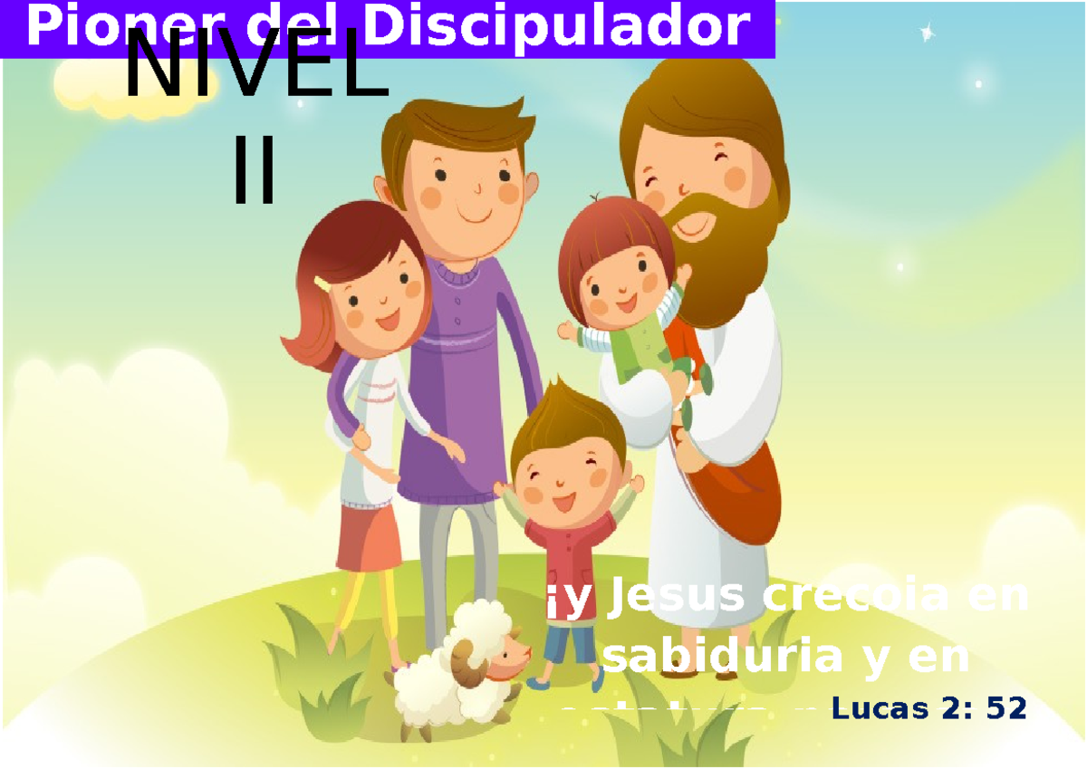 Pioner 2024 nivel II - Gracias - ¡y Jesus crecoia en sabiduria y en ...