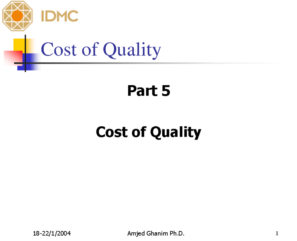 Quality Topics - Thanks - Cost of Quality Part 5 Cost of Quality Cost ...