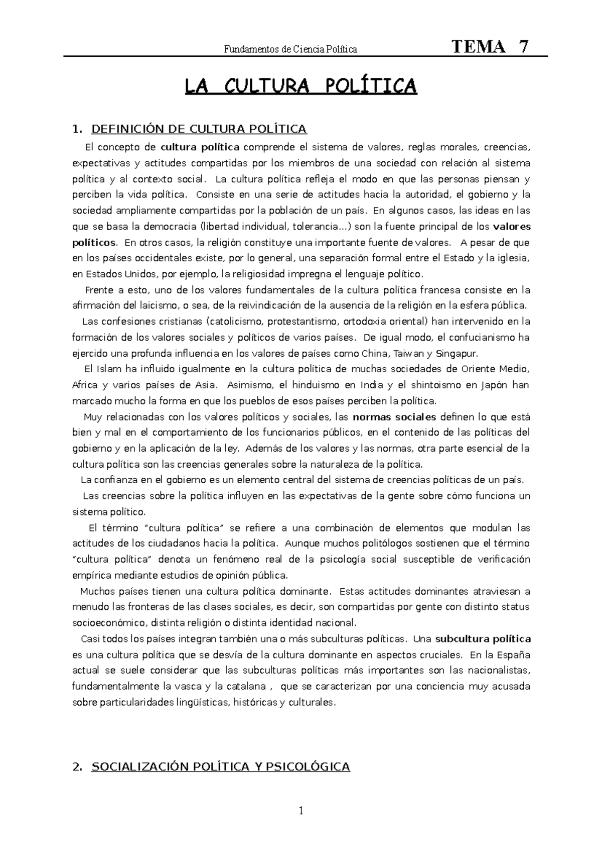 TEMA 7 LA Cultura Política LA CULTURA POLÍTICA 1. DEFINICIÓN DE CULTURA POLÍTICA El concepto